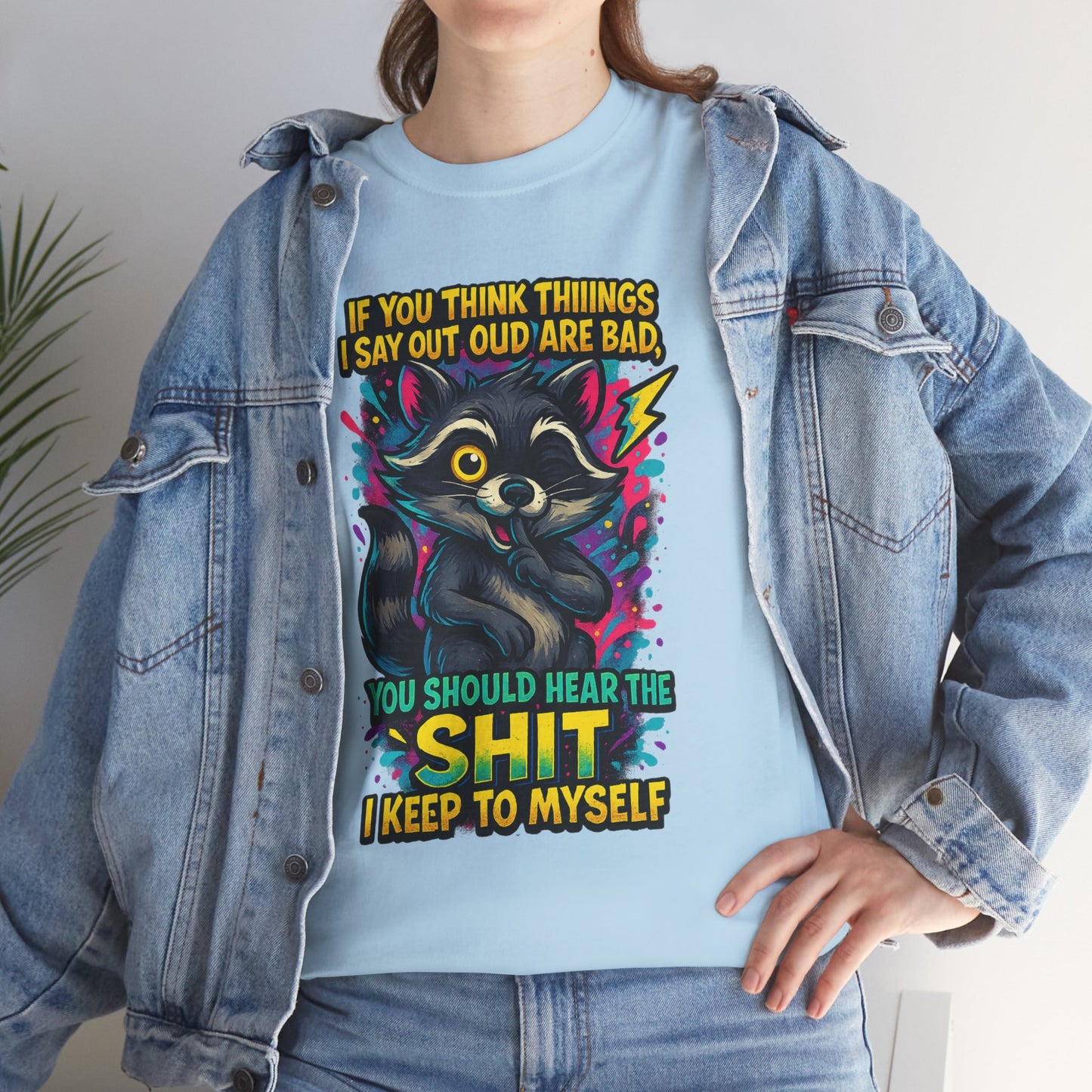 If you think the things I say out loud are bad... you should hear the sh*t I keep to myself
