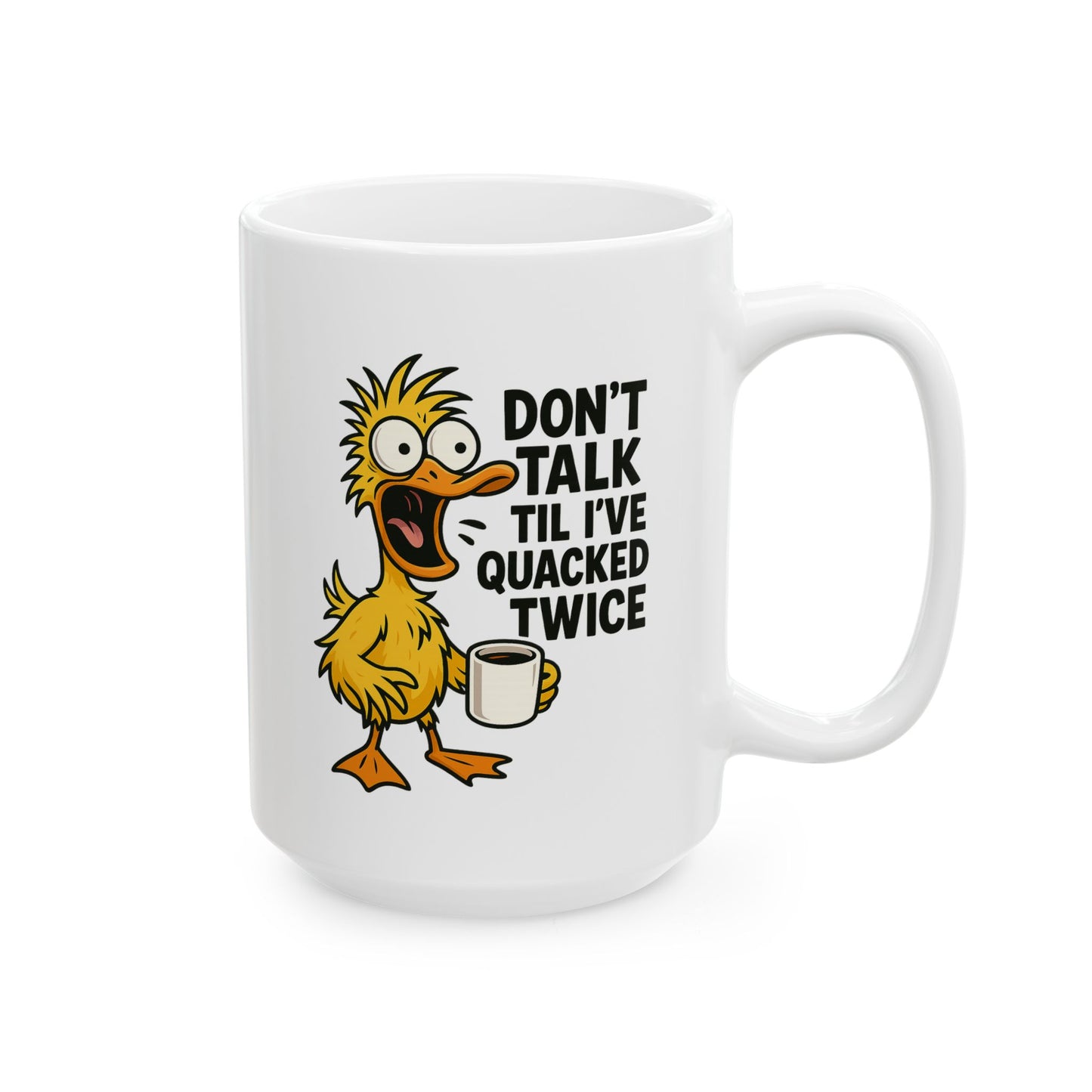 Don't Talk Tell I've Quacked Twice
