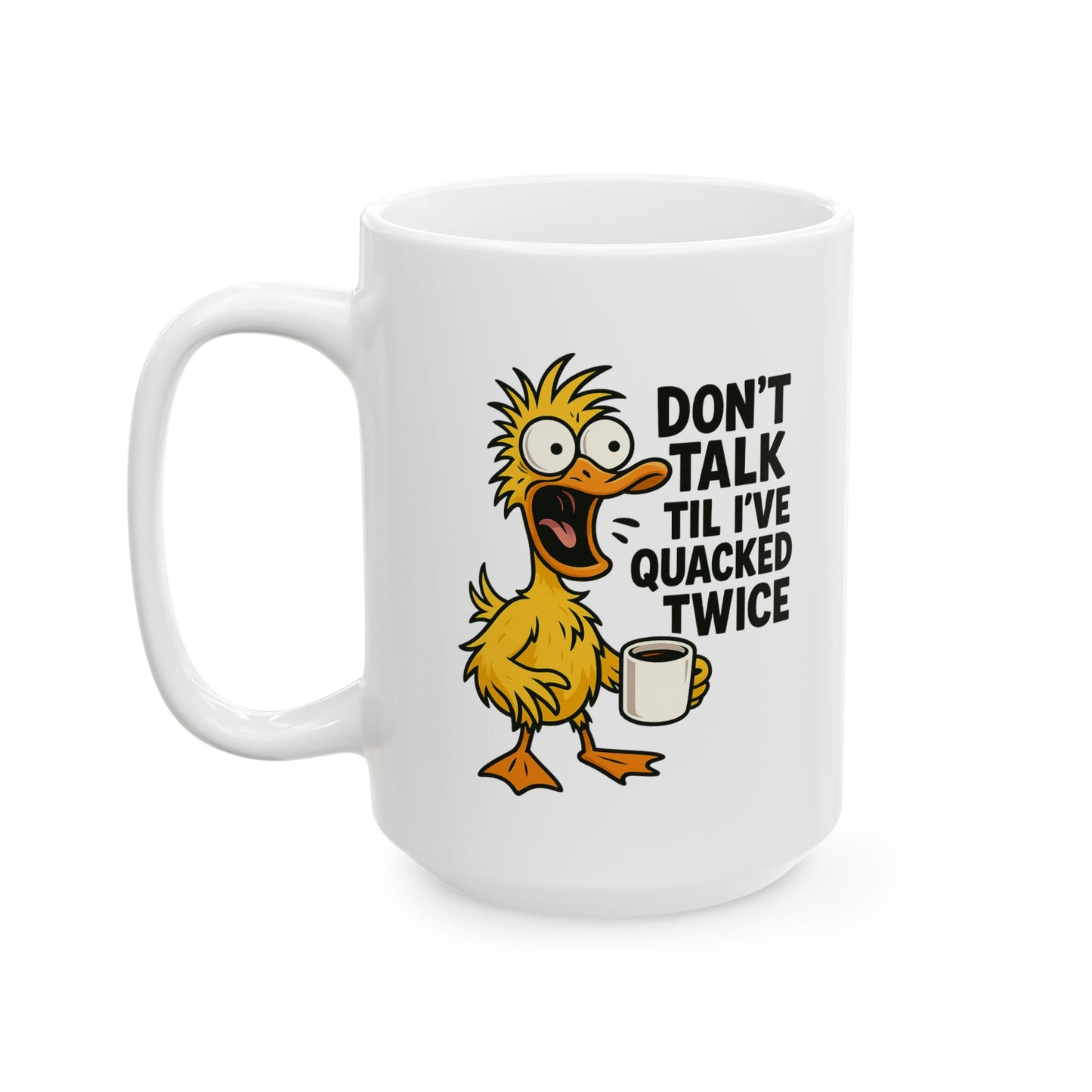 Don't Talk Tell I've Quacked Twice