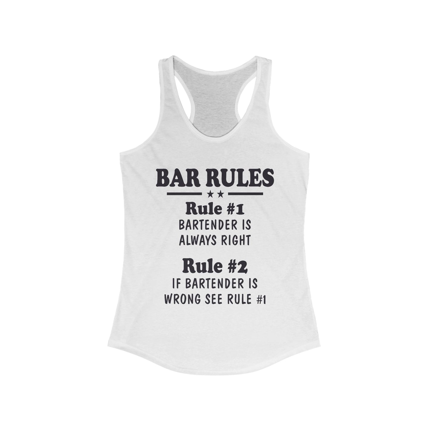 Women's Racerback Tank - Bar Rules Rule #1 Bartender is always right Rule #2 If Bartender is wrong see rule #1, Bella Canvas, Soft Lightweight Feel