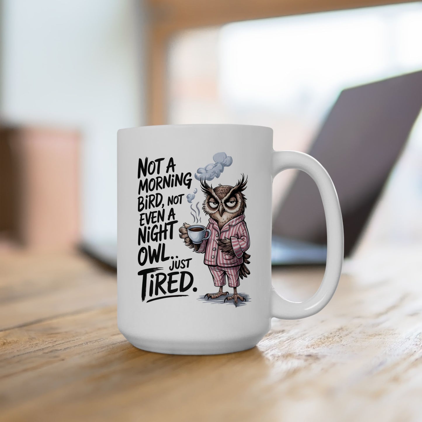 Not A Moring Bird, Not Even A Night Owl, Just Tired