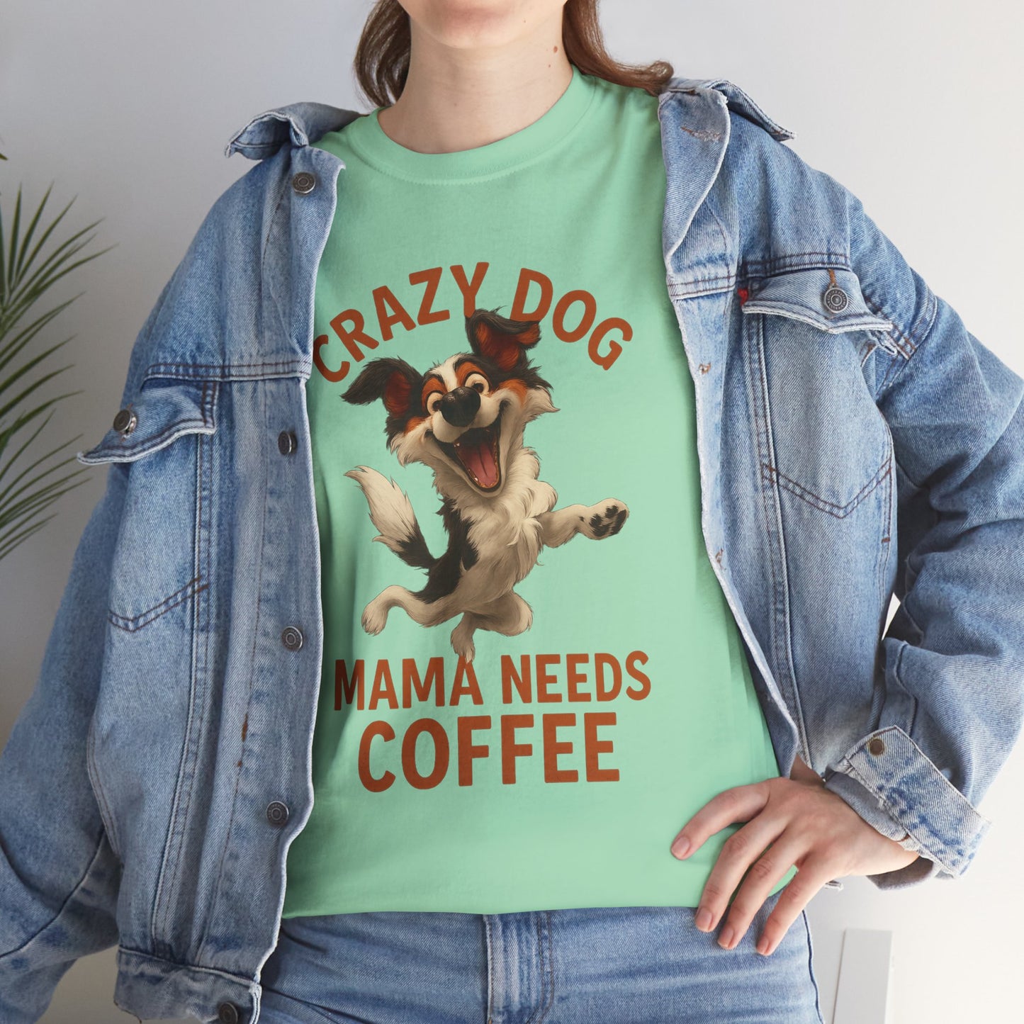 Crazy Dog Mama Needs Coffee
