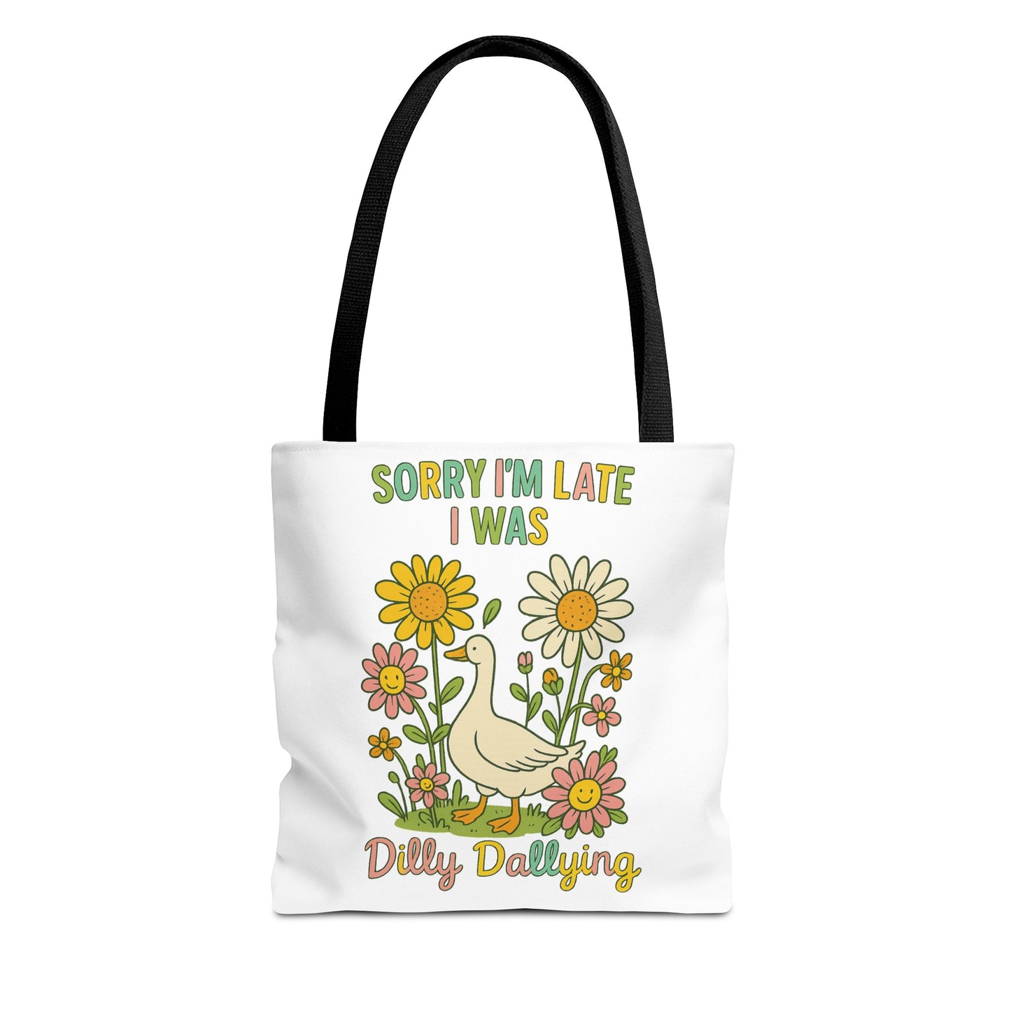 Sorry I'm Late I Was Dilly Dallying Summer Bag