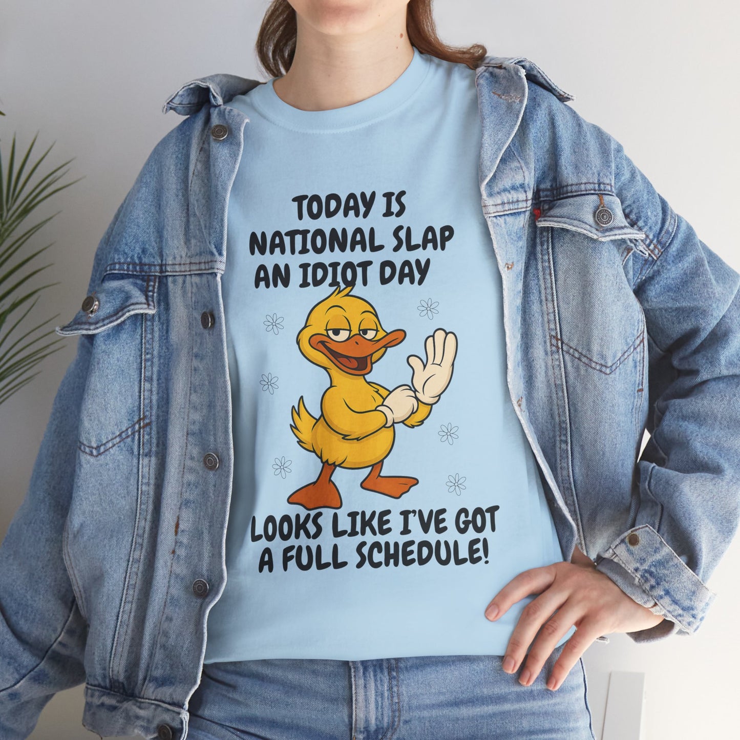 Today is national slap an idiot day looks like I've got a full schedule