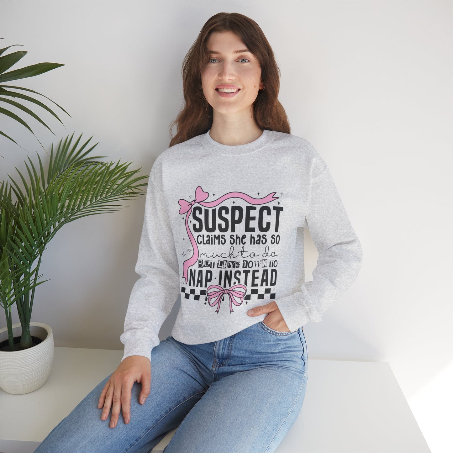 Suspect Clams She Has So Much To Do But Lays Down To Nap Instead,, Sweatshirt, Funny Unisex Crewneck, Gift for Homeowners, Cozy Casual Wear