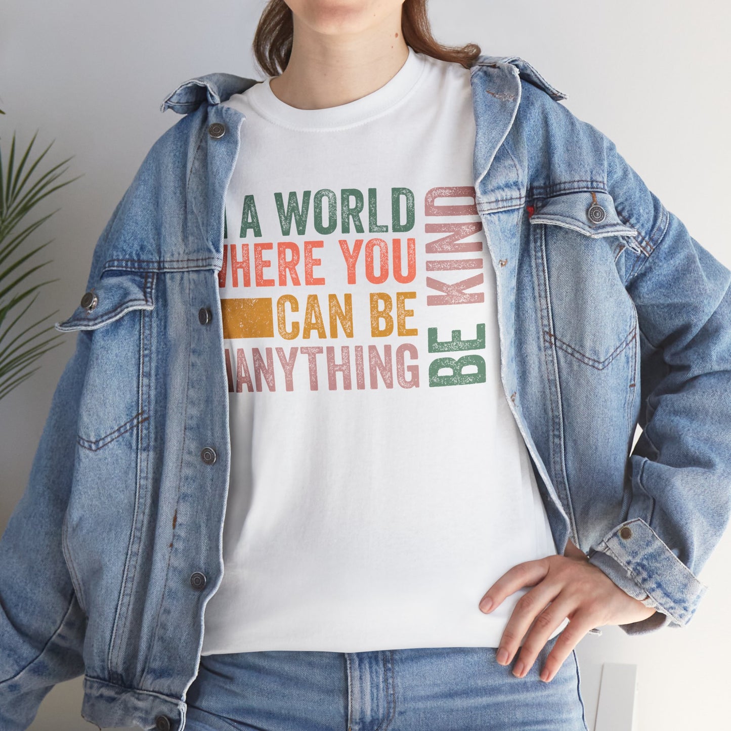 In A World Where You Can Be Anything, Be Kind