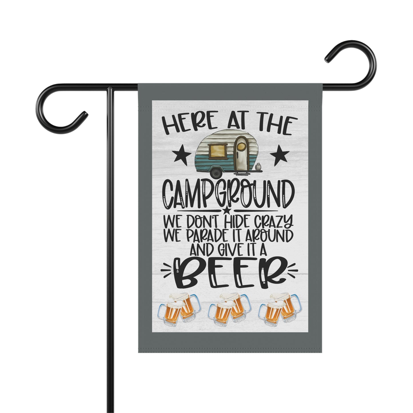 Here At The Campground We Don't Hide Crazy We Parad It Around And Give It Beer Whimsical Garden Banner, Playful Outdoor Sign, Dragon Decoration, Unique Yard Art, Sarcastic Home Décor, Garden Humor