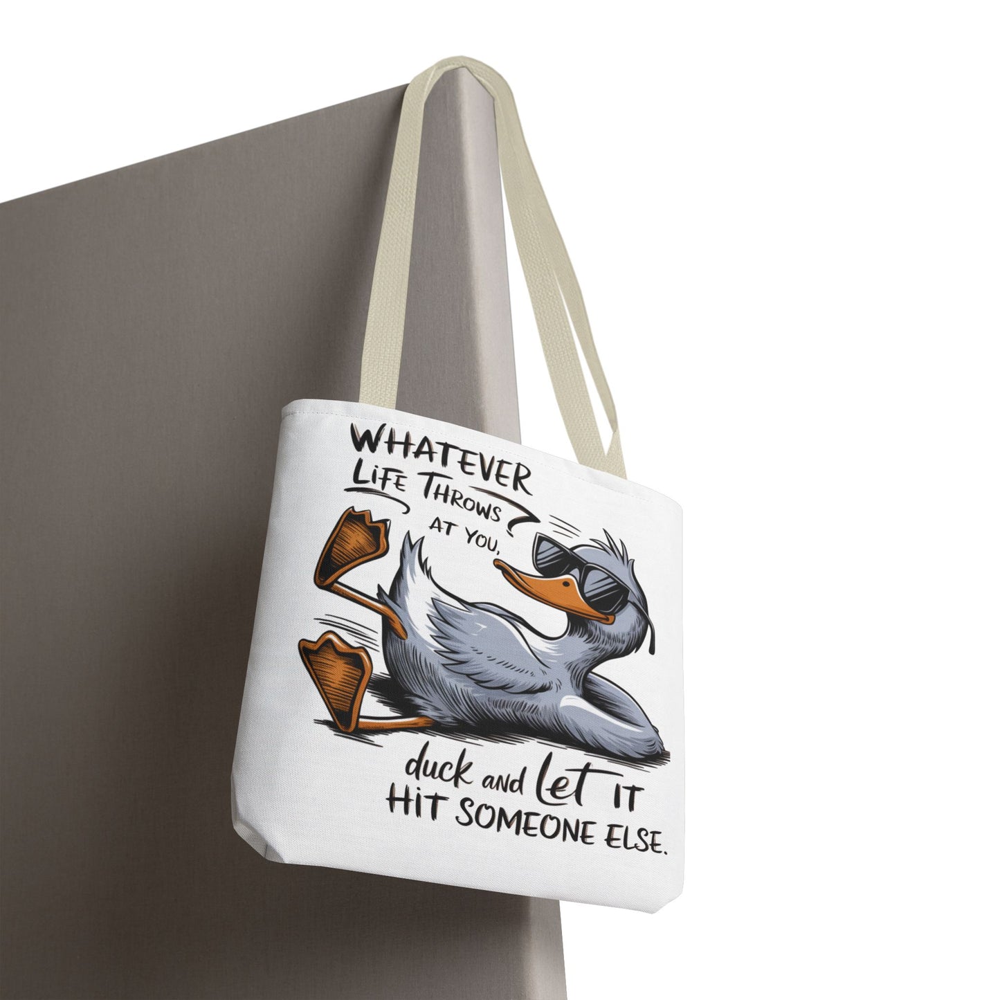 What Ever Life Throws At You... Duck And Let It Hit Someone Else