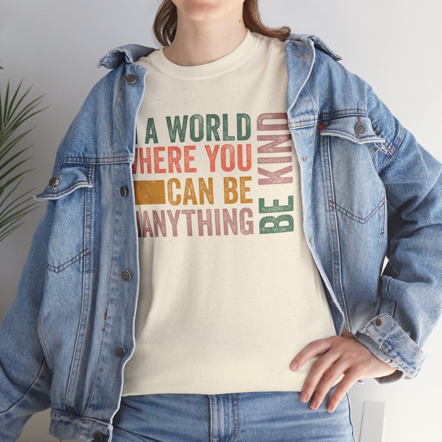 In A World Where You Can Be Anything, Be Kind