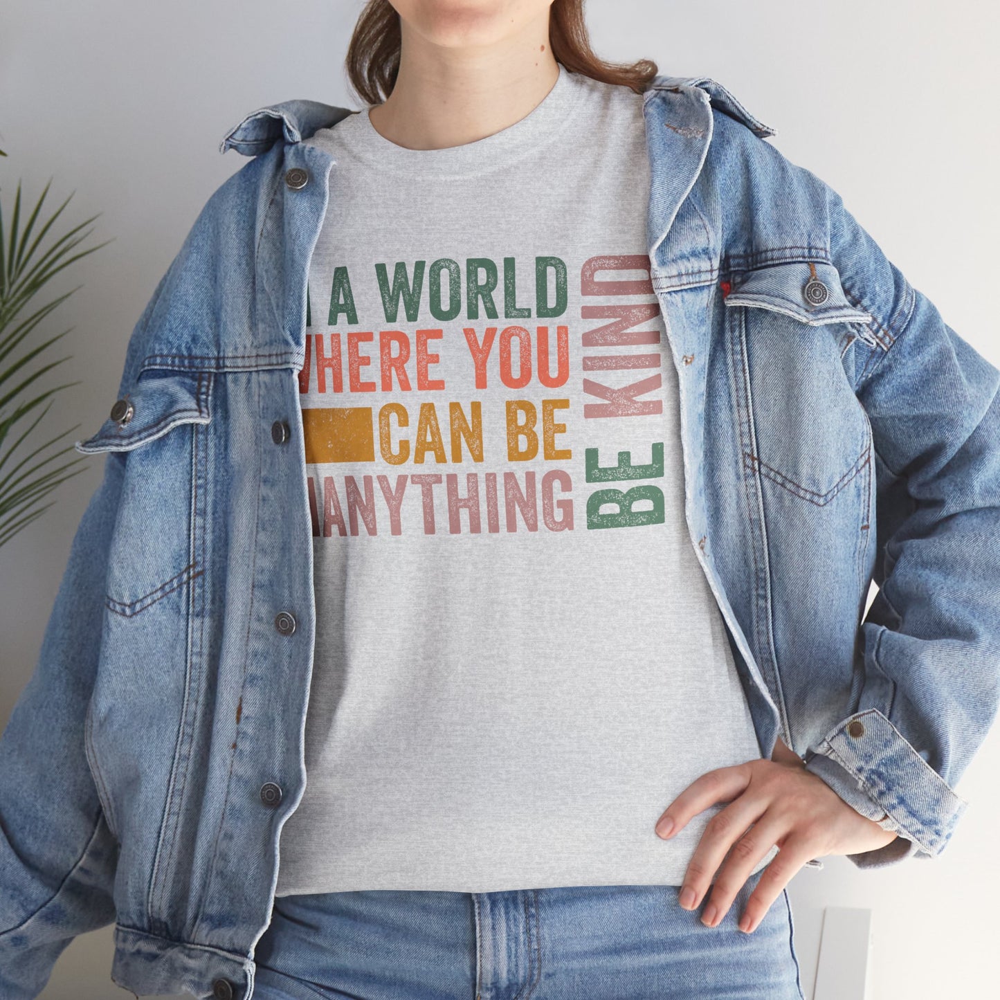 In A World Where You Can Be Anything, Be Kind