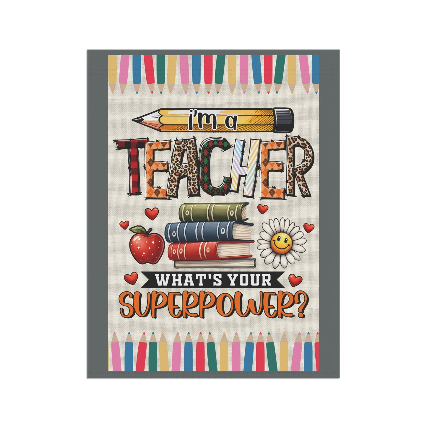 I'm A Teacher... What's Your Super Power Whimsical Garden Banner, Playful Outdoor Sign, Dragon Decoration, Unique Yard Art, Sarcastic Home Décor, Garden Humor