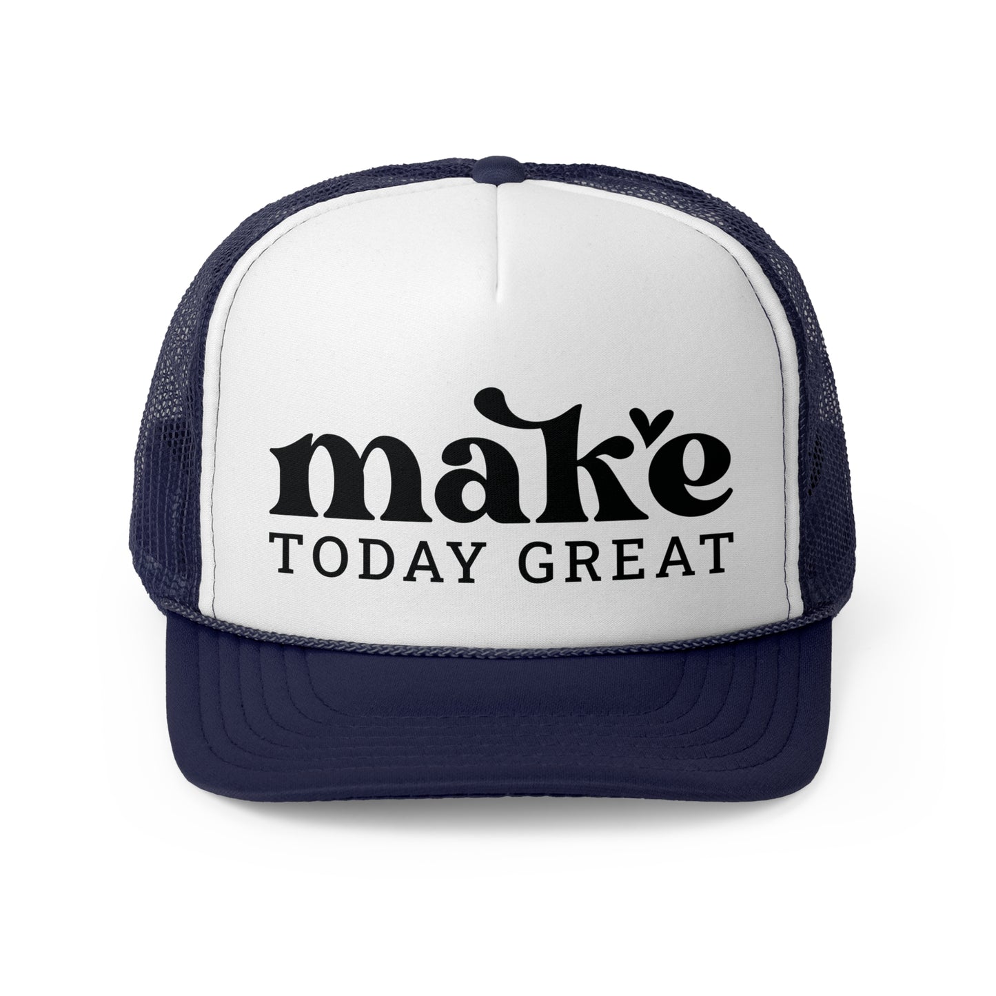 Make Today Great