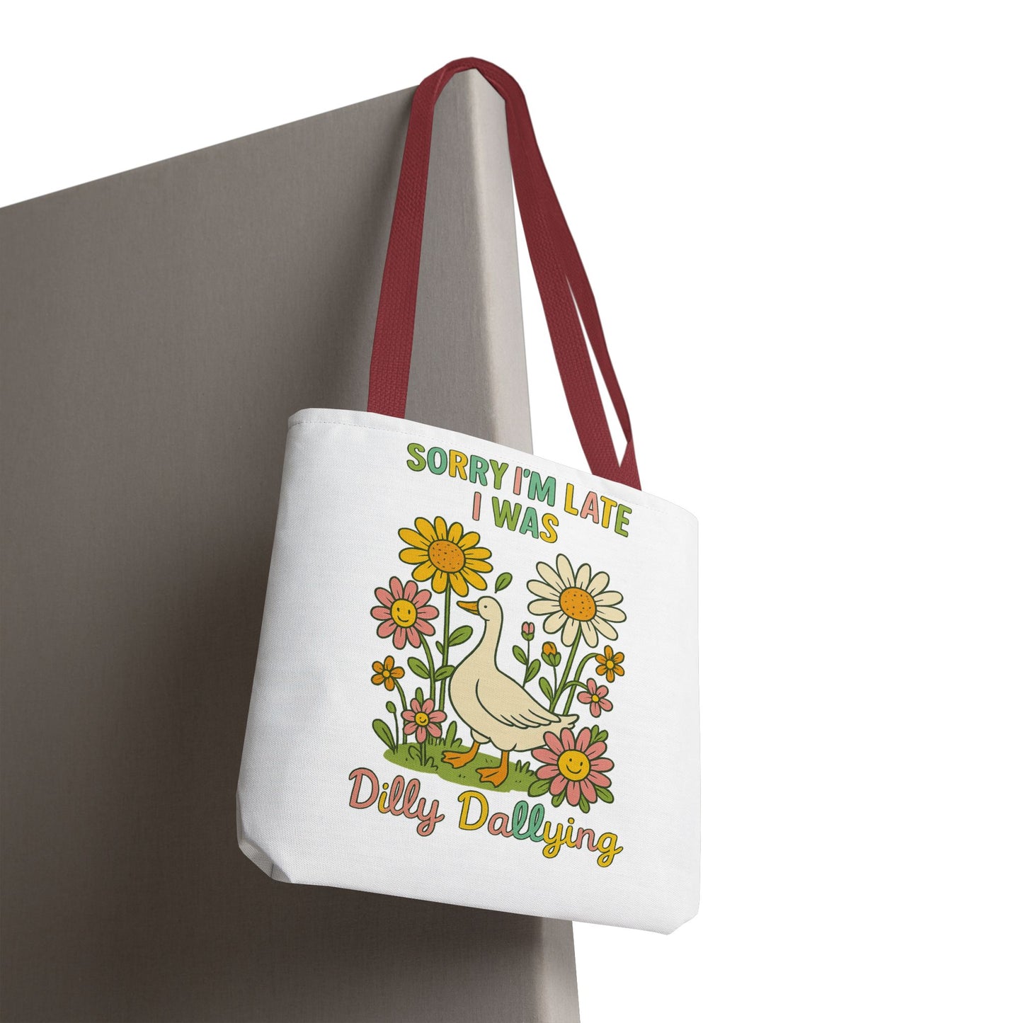 Sorry I'm Late I Was Dilly Dallying Summer Bag