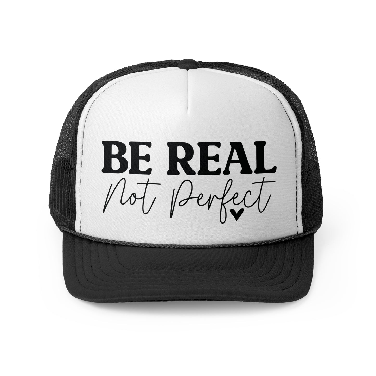 Be Real Not Perfect