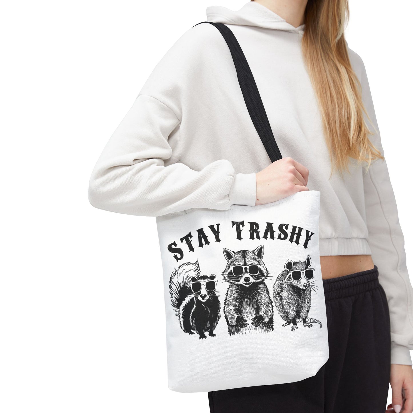Stay Trashy