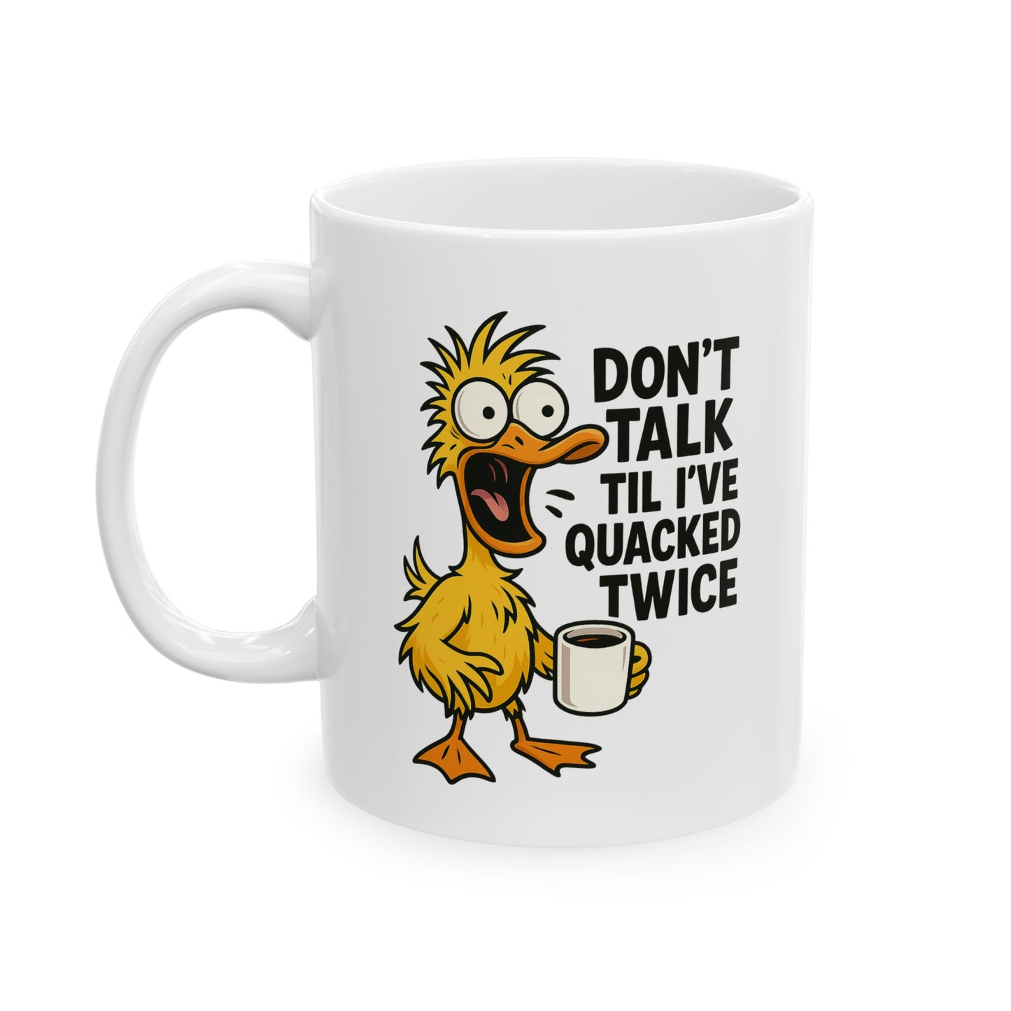 Don't Talk Tell I've Quacked Twice