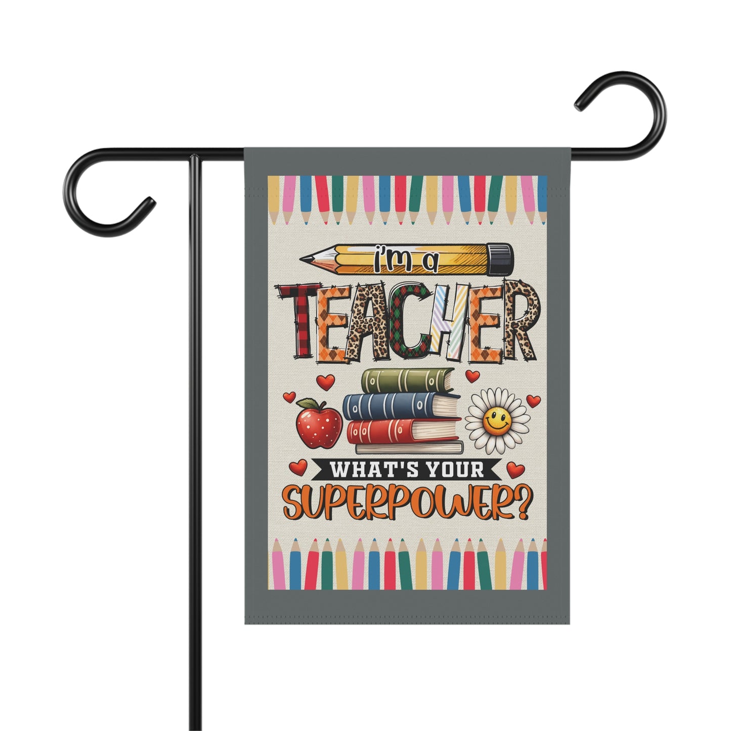 I'm A Teacher... What's Your Super Power Whimsical Garden Banner, Playful Outdoor Sign, Dragon Decoration, Unique Yard Art, Sarcastic Home Décor, Garden Humor