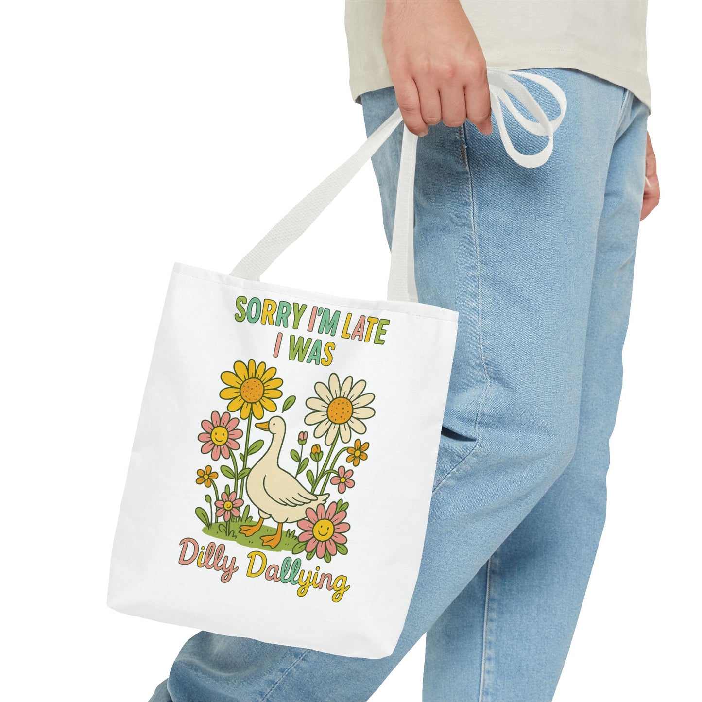 Sorry I'm Late I Was Dilly Dallying Summer Bag