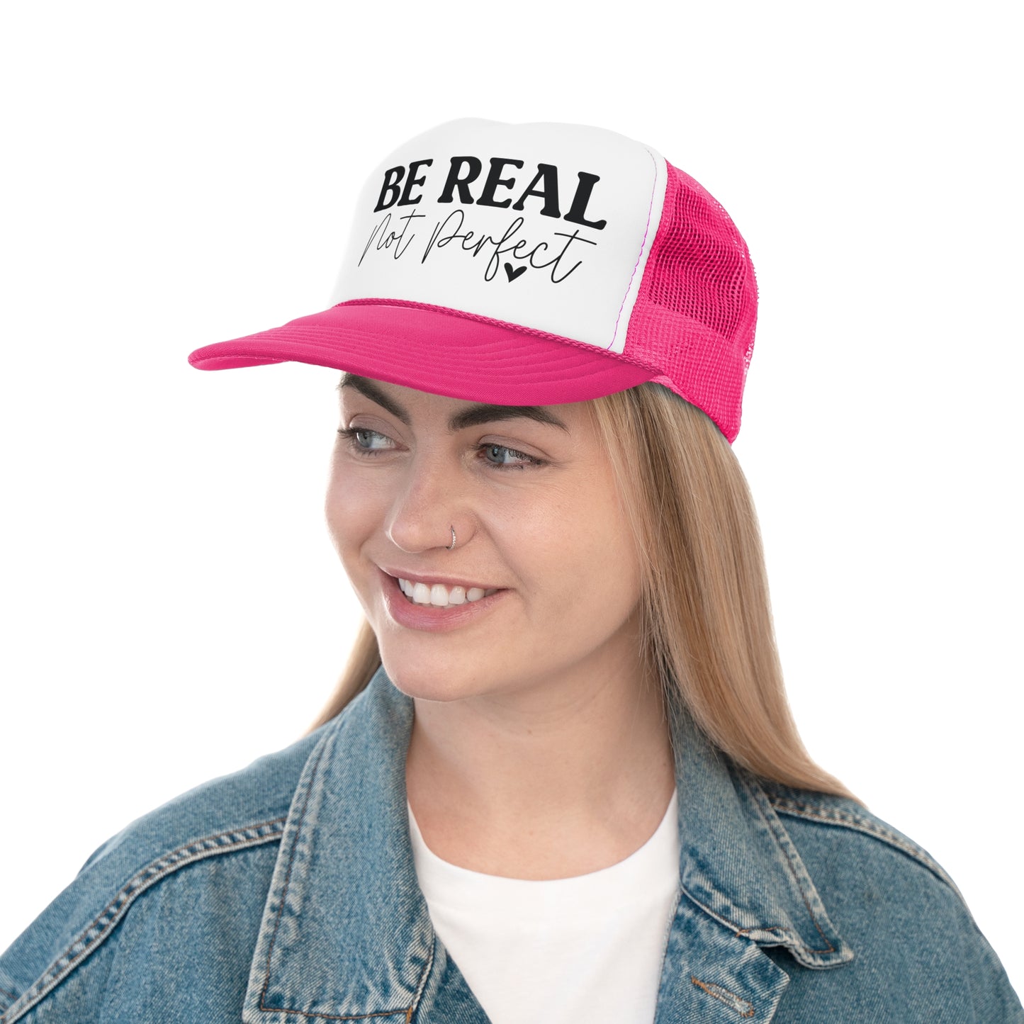 Be Real Not Perfect
