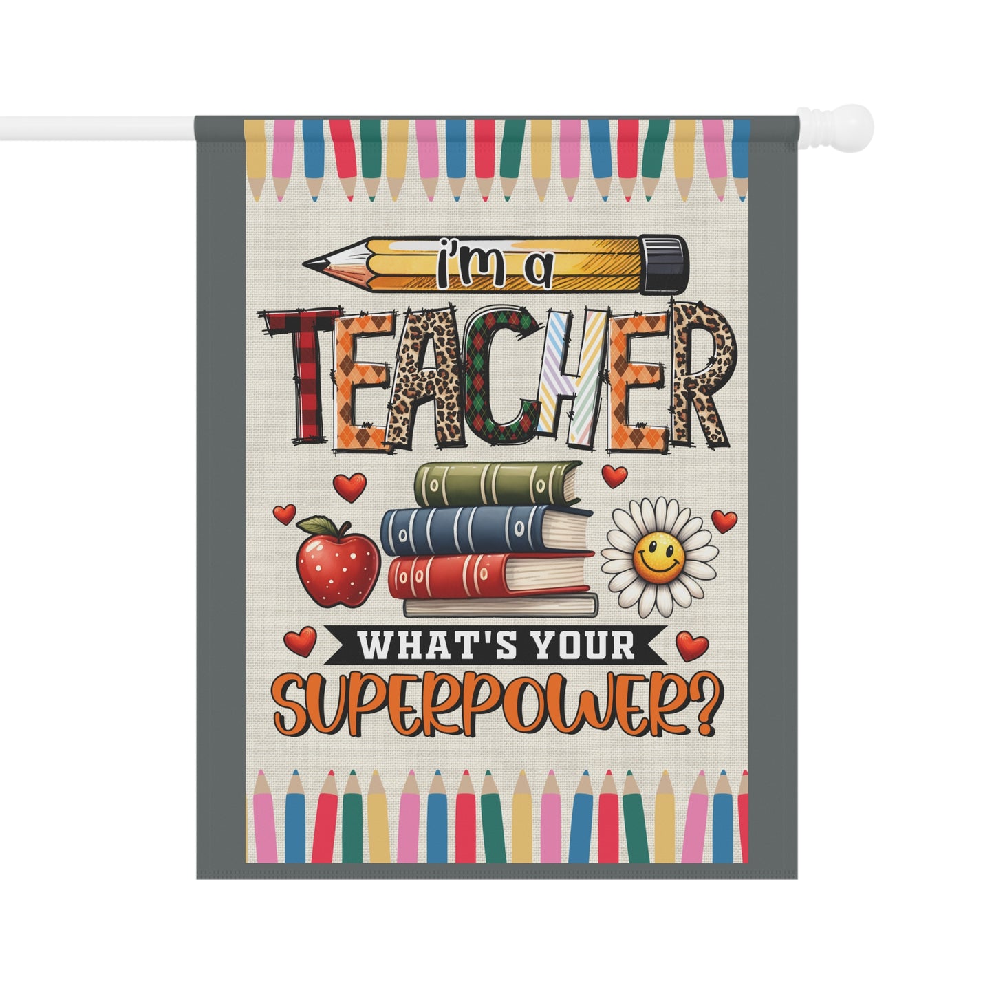 I'm A Teacher... What's Your Super Power Whimsical Garden Banner, Playful Outdoor Sign, Dragon Decoration, Unique Yard Art, Sarcastic Home Décor, Garden Humor