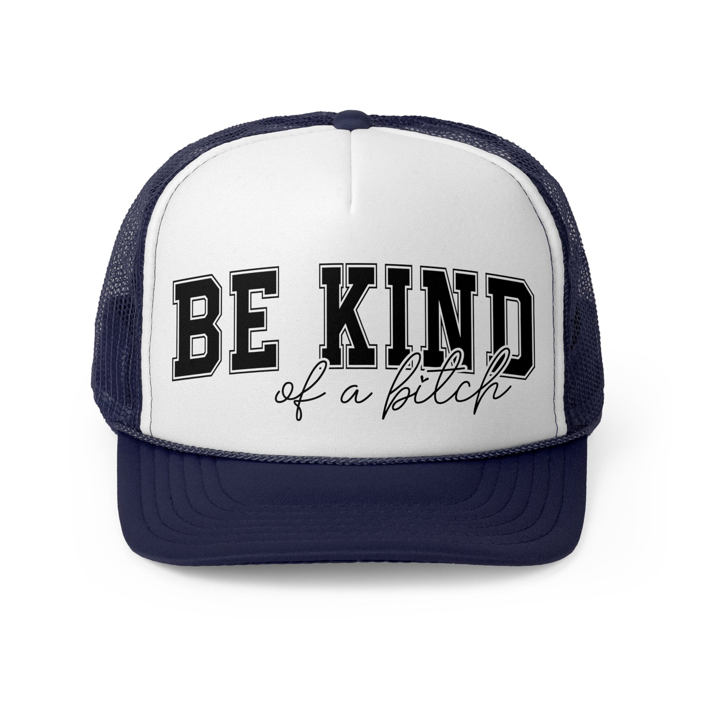 Be Kind Of A B*tch
