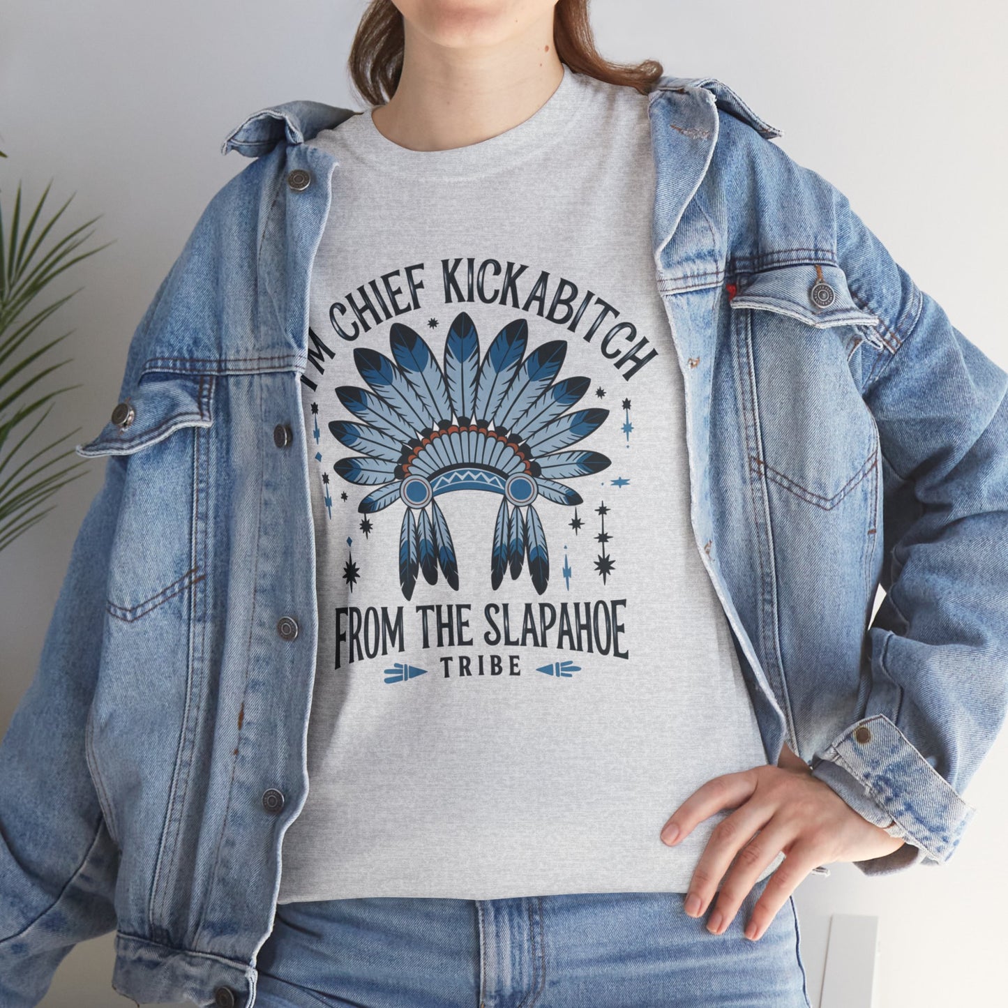 I'm chief kickabitch from the slapahoe, funny shirt, Tee Shirt, Unisex Gildan Cotton Shirt, Cozy Family Tee