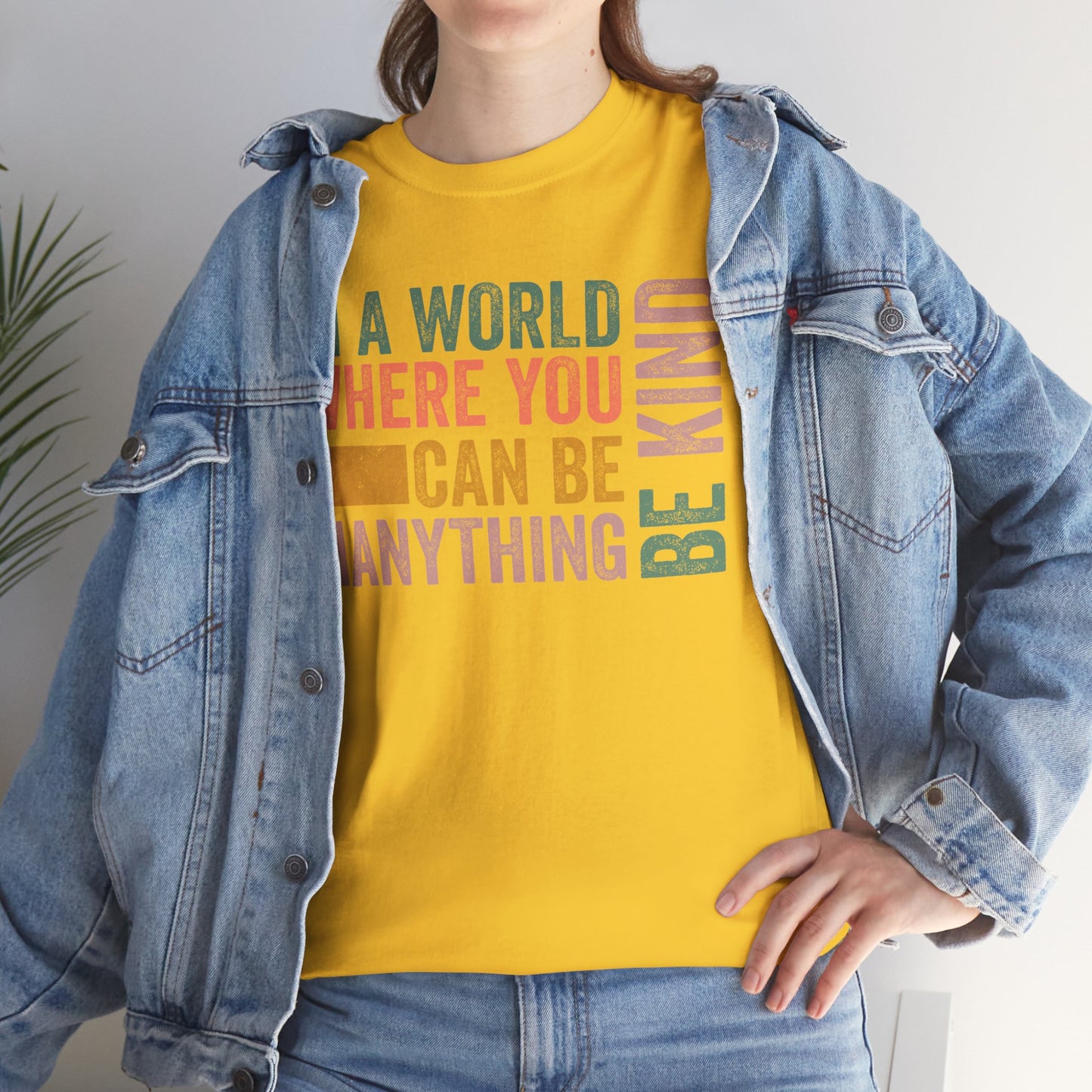 In A World Where You Can Be Anything, Be Kind