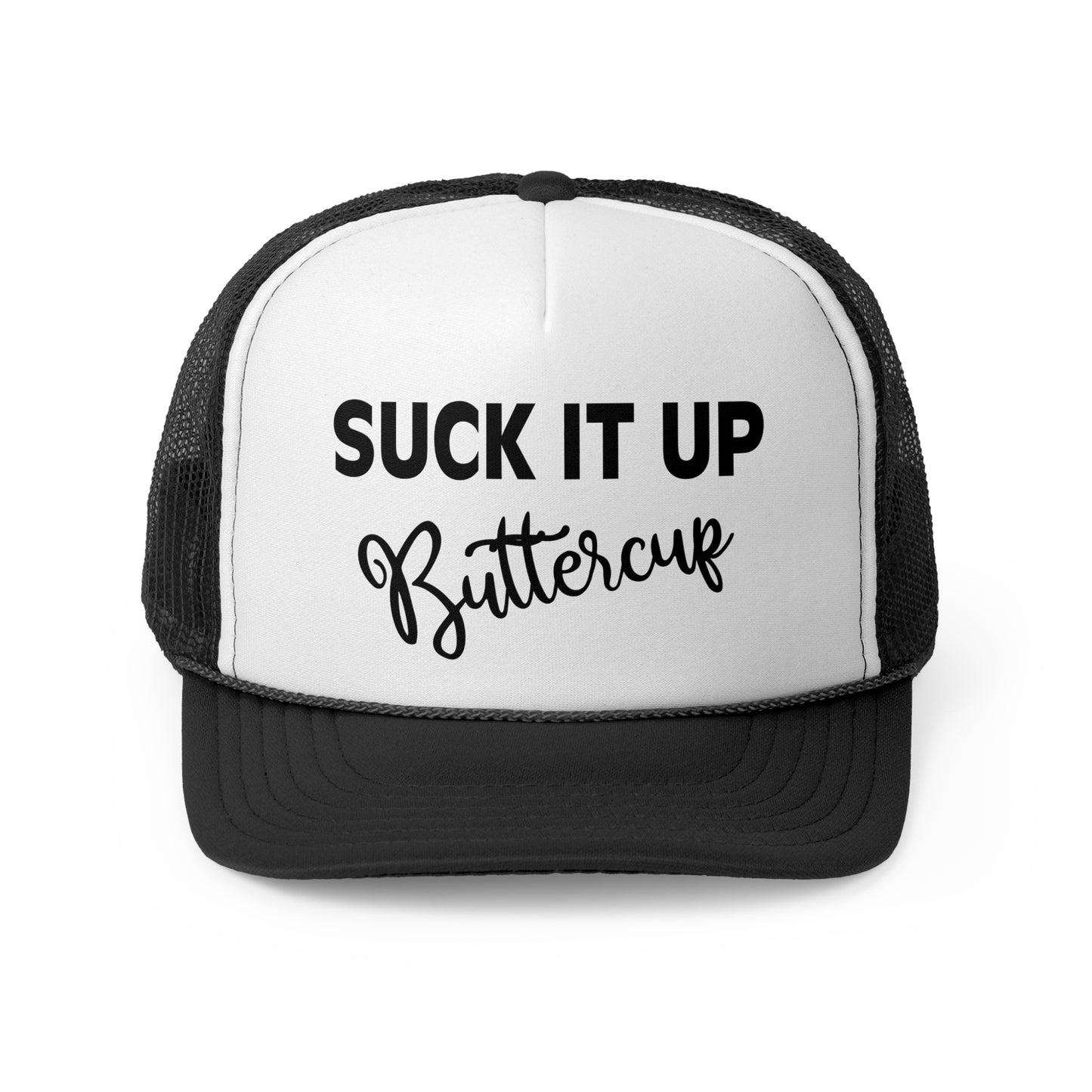 Suck It Up Buttercup