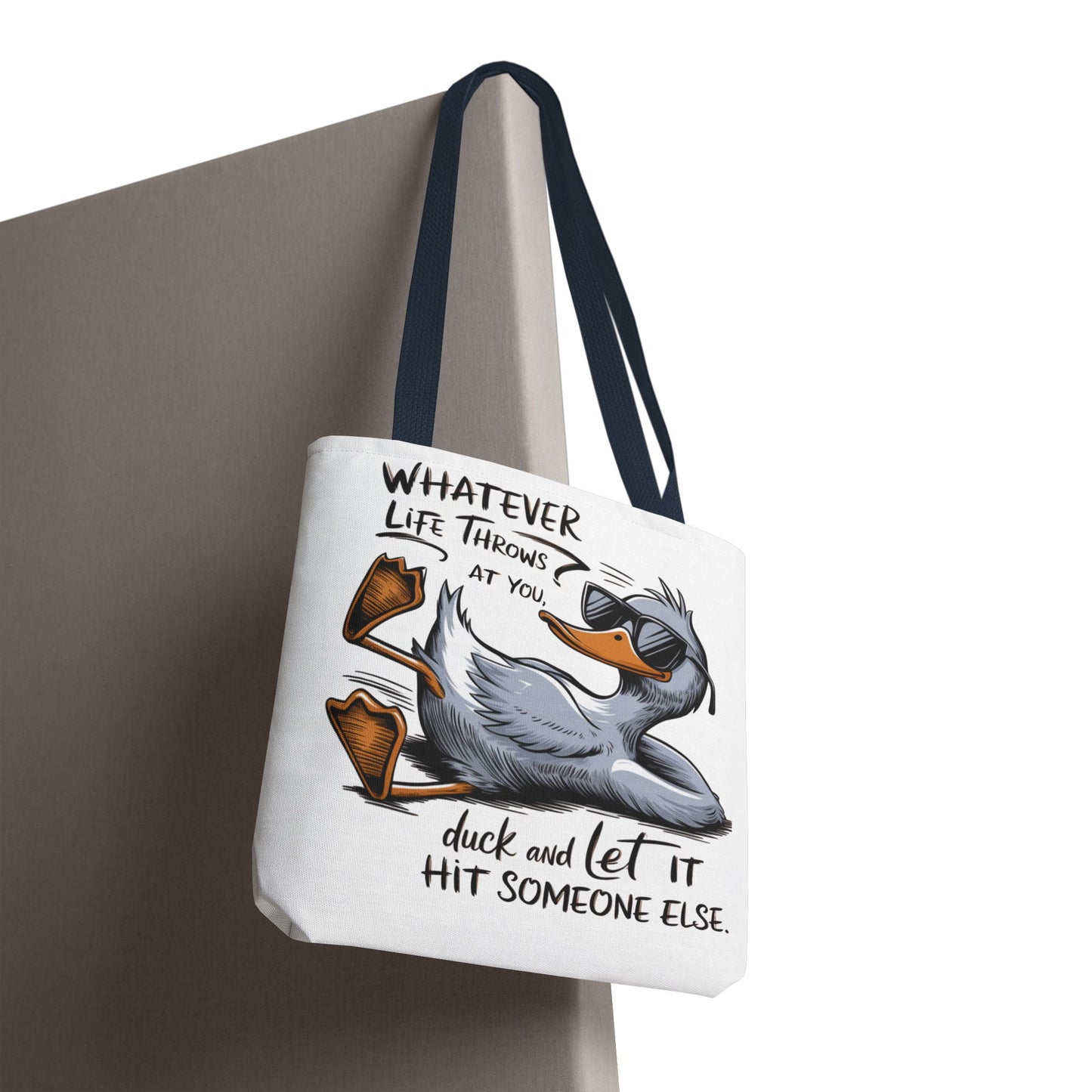 What Ever Life Throws At You... Duck And Let It Hit Someone Else