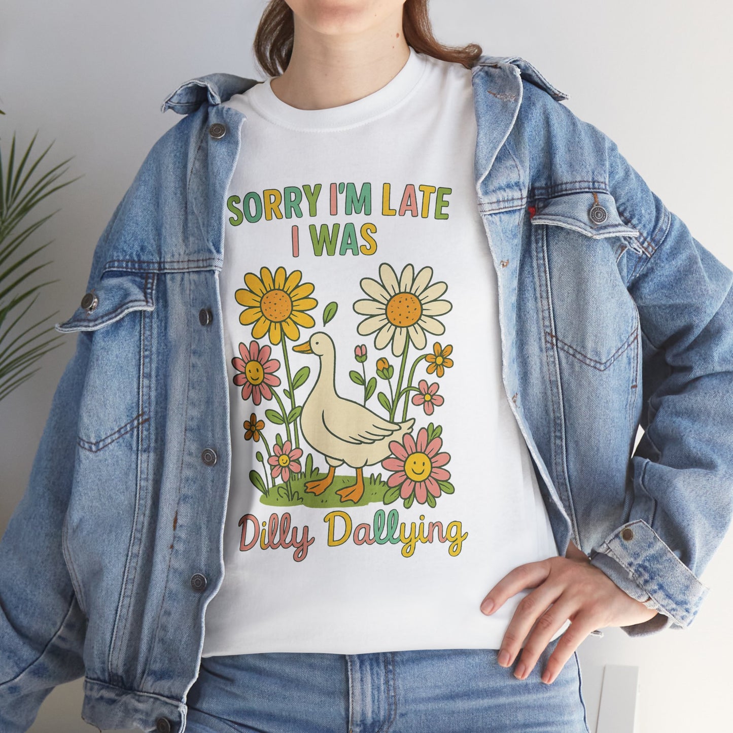 Sorry I'm Late I Was Dilly Dallying