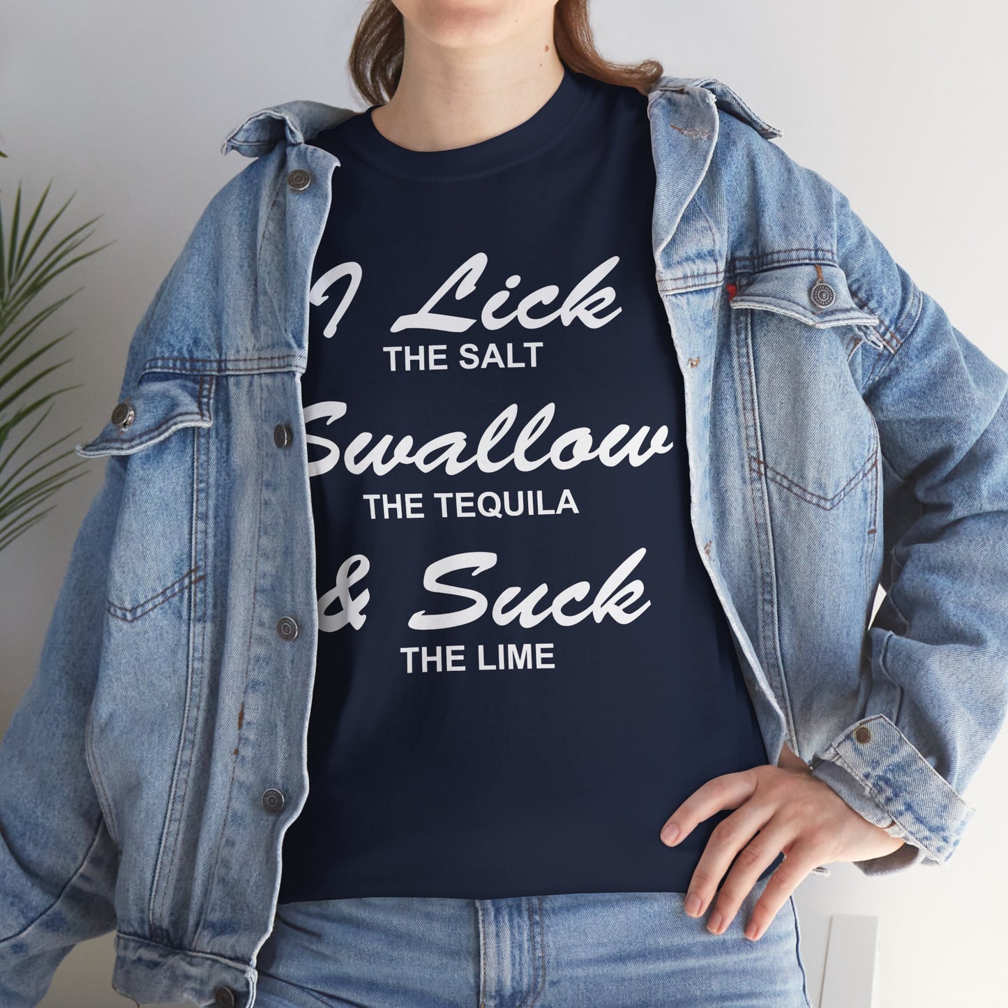 I Lick The Salt, Swallow The Tequila, & Suck The Lime