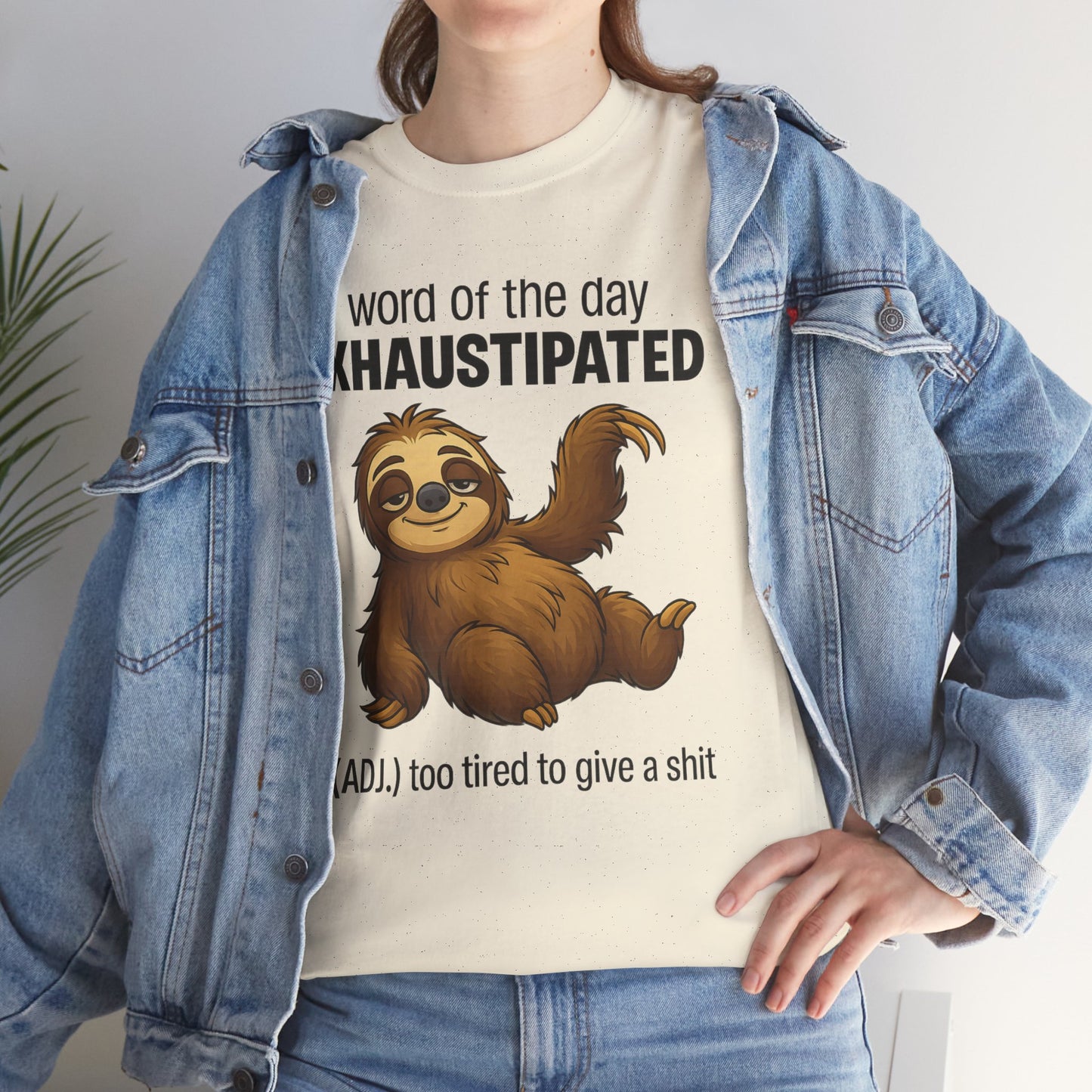 Word of the day exhaustipated ADJ too tired to give a shit