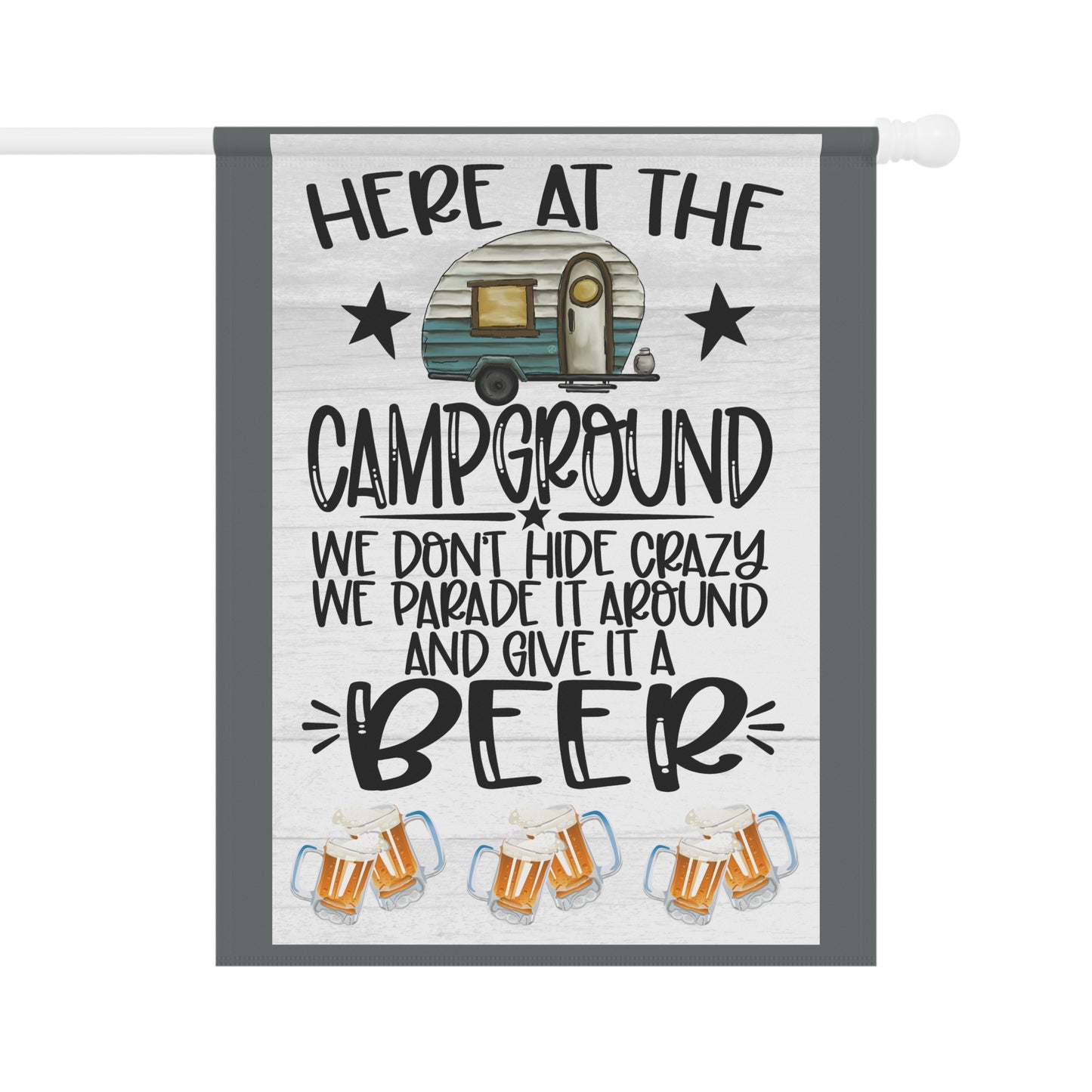 Here At The Campground We Don't Hide Crazy We Parad It Around And Give It Beer Whimsical Garden Banner, Playful Outdoor Sign, Dragon Decoration, Unique Yard Art, Sarcastic Home Décor, Garden Humor
