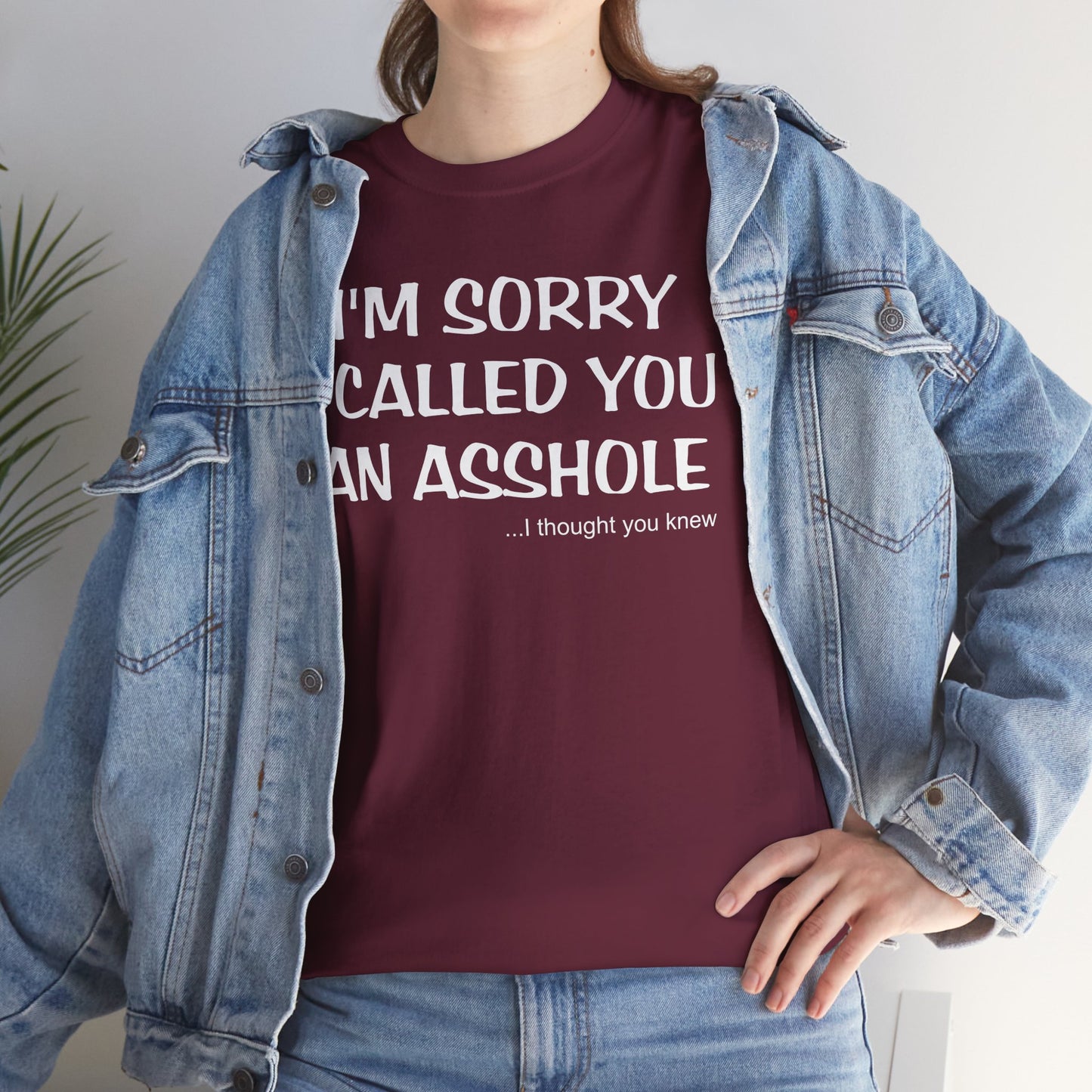 I'm Sorry I Called You An As*hole... I Thought You Knew