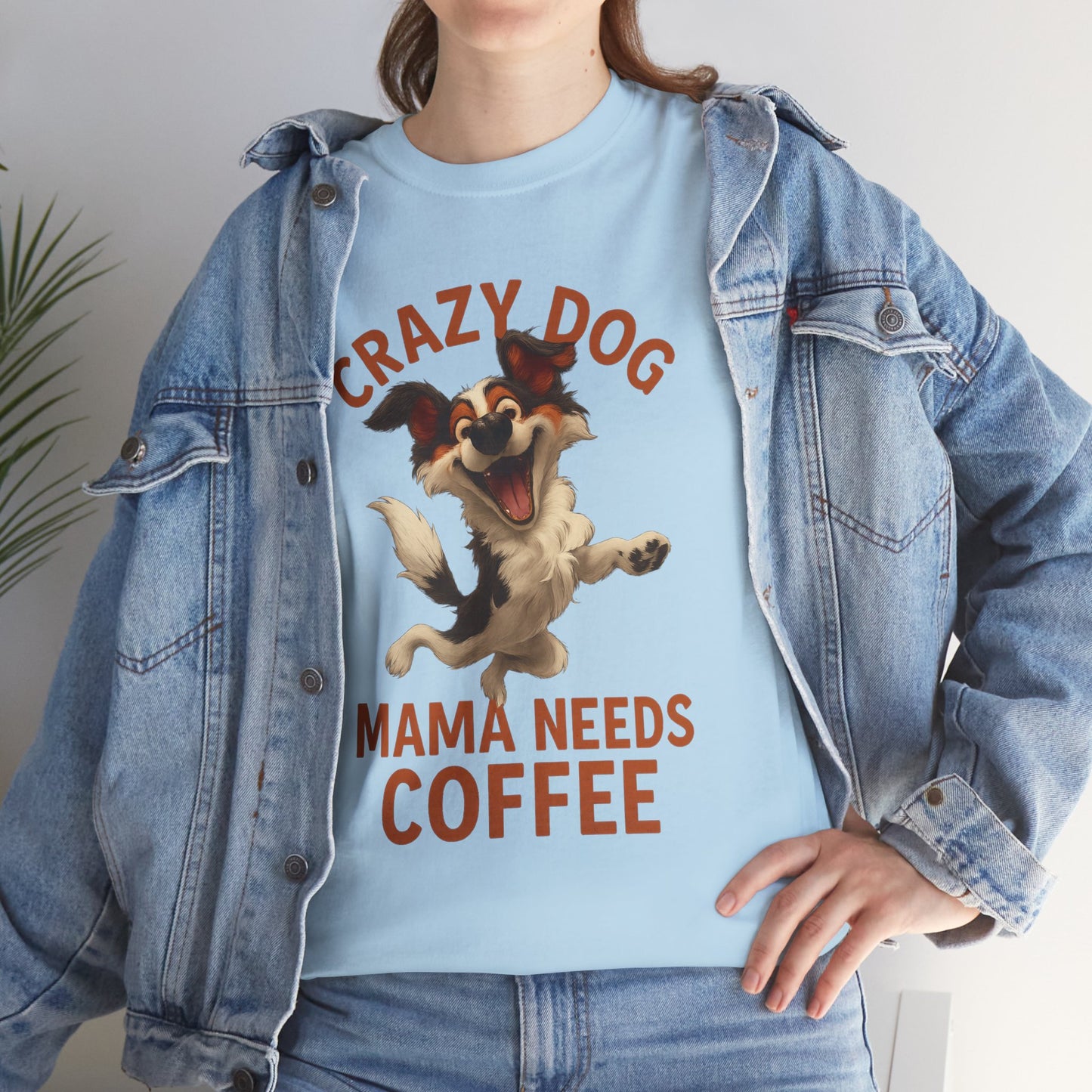 Crazy Dog Mama Needs Coffee