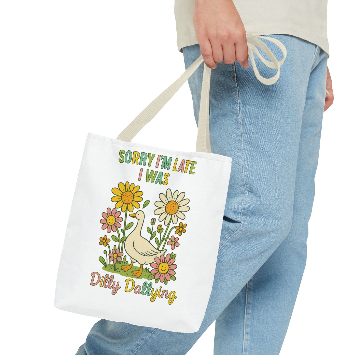 Sorry I'm Late I Was Dilly Dallying Summer Bag
