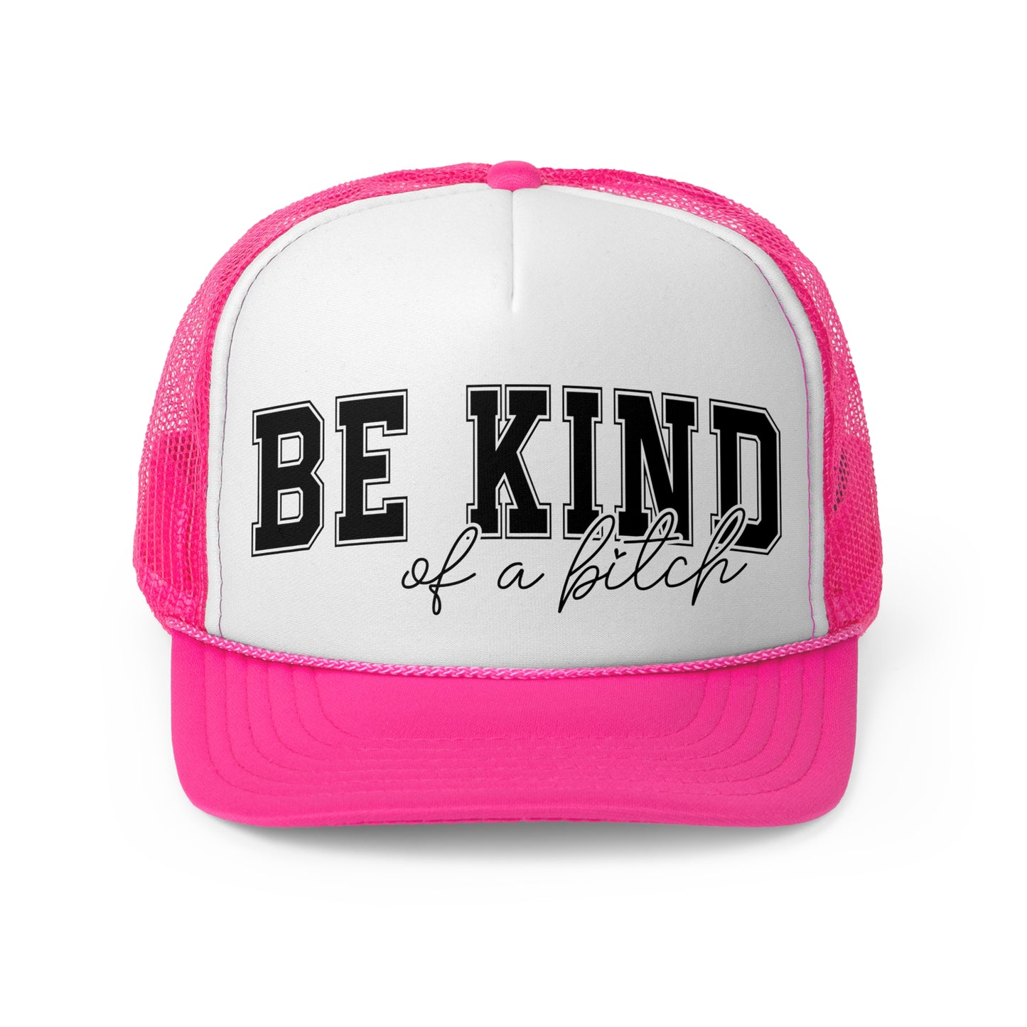 Be Kind Of A B*tch