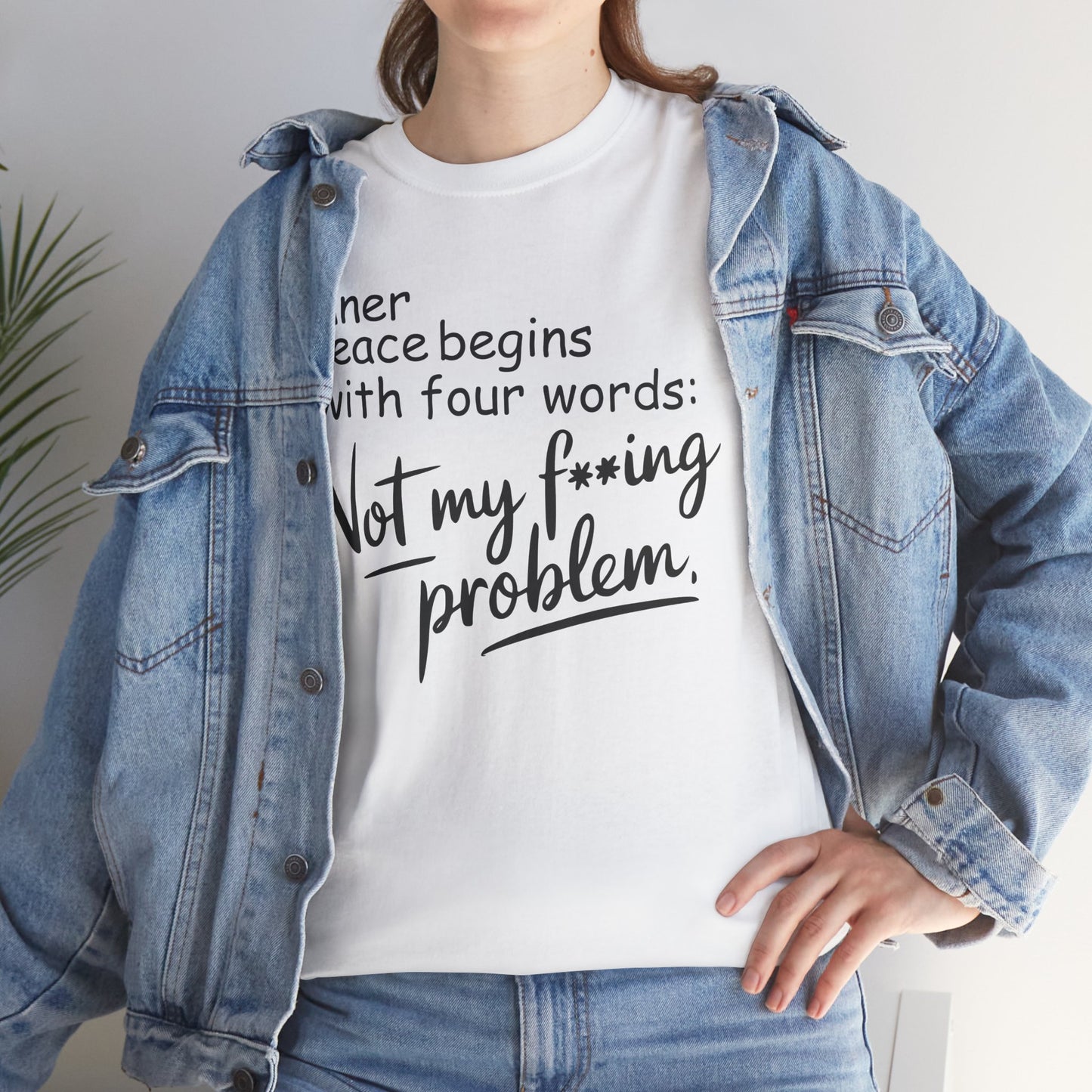 Inner peace begins with four words not my f*cking problem, funny shirt, Tee Shirt, Unisex Gildan Cotton Shirt, Cozy Family Tee