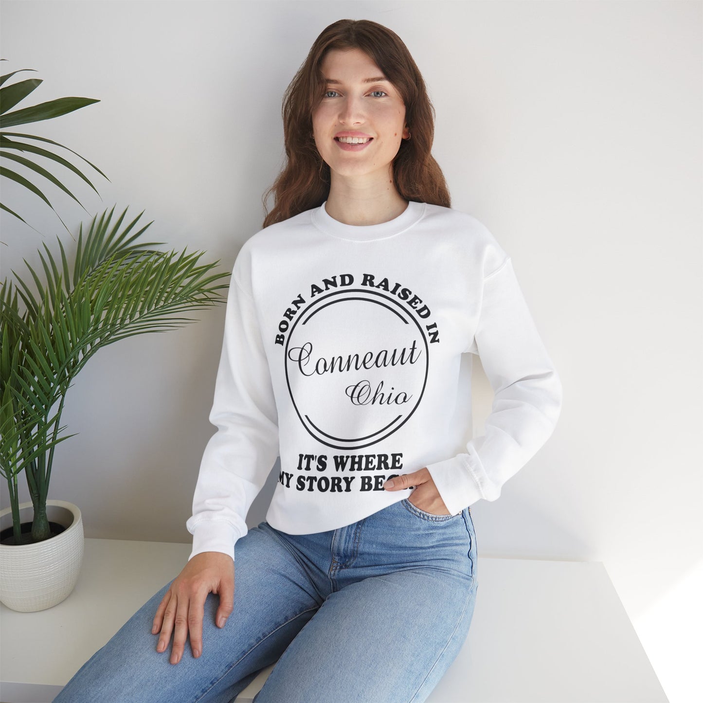 Born And Raised Conneaut Ohio, Home Town Love Sweatshirt, Funny Unisex Crewneck, Gift for Homeowners, Comfy Sweatshirt, Cozy Casual Wear