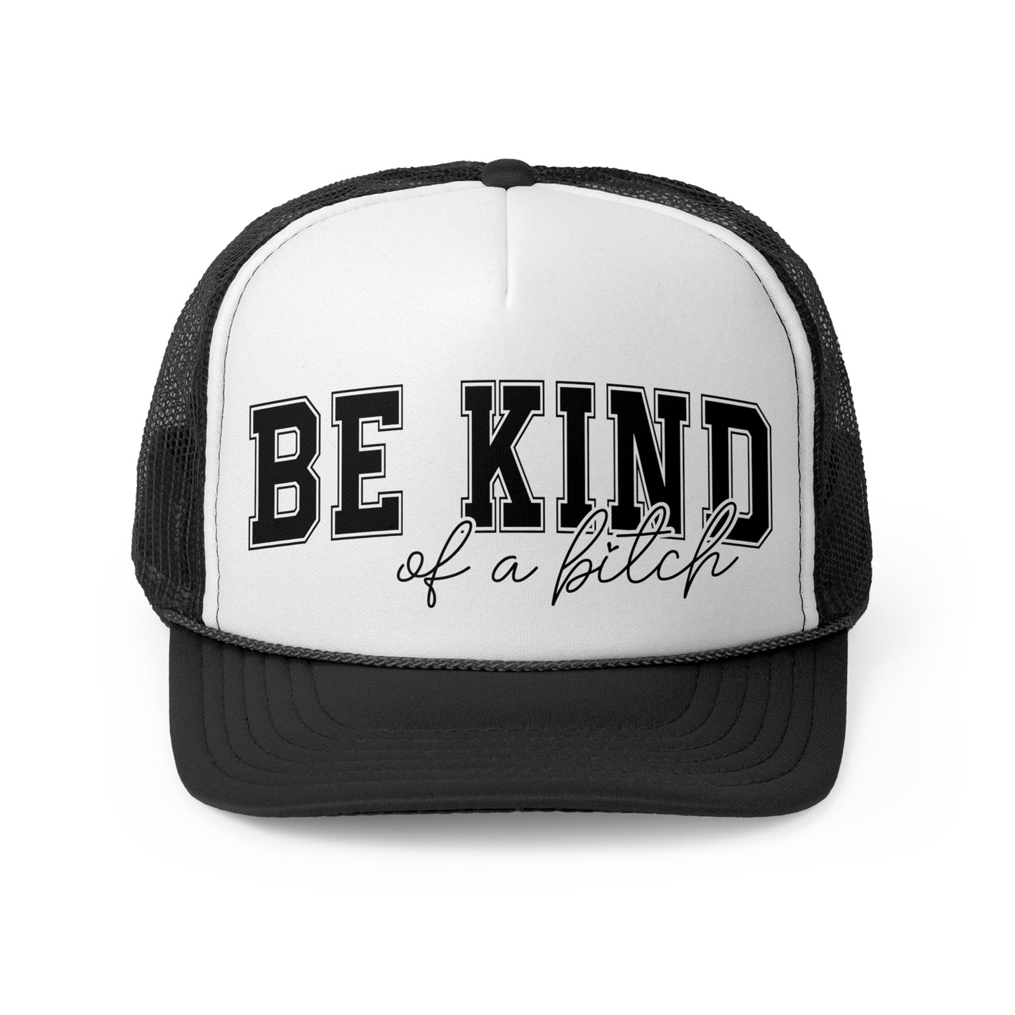 Be Kind Of A B*tch
