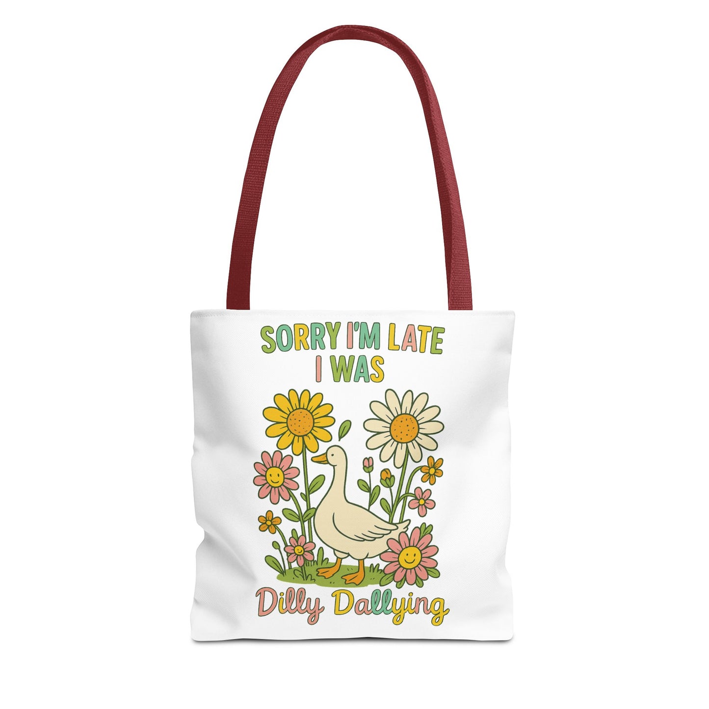 Sorry I'm Late I Was Dilly Dallying Summer Bag