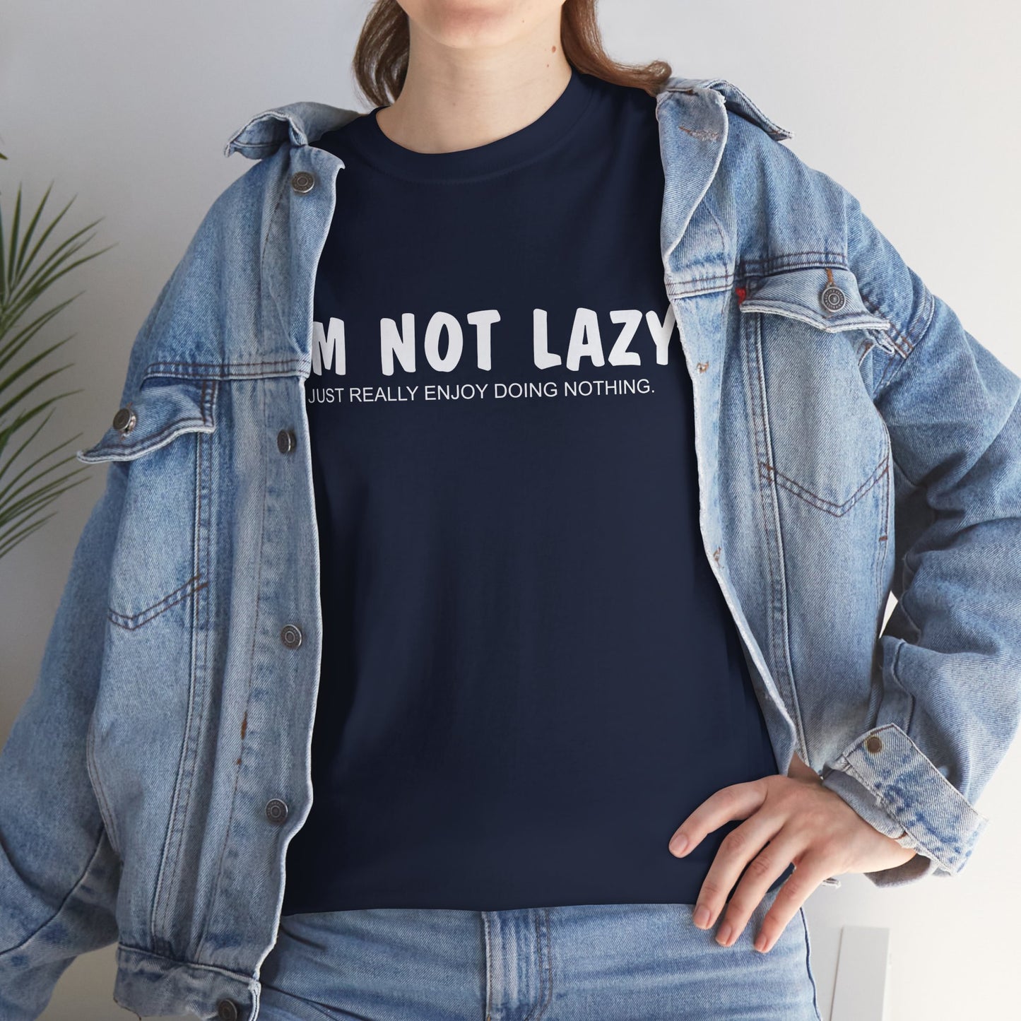 I'm Not Lazy I Just Enjoy Doing Nothing