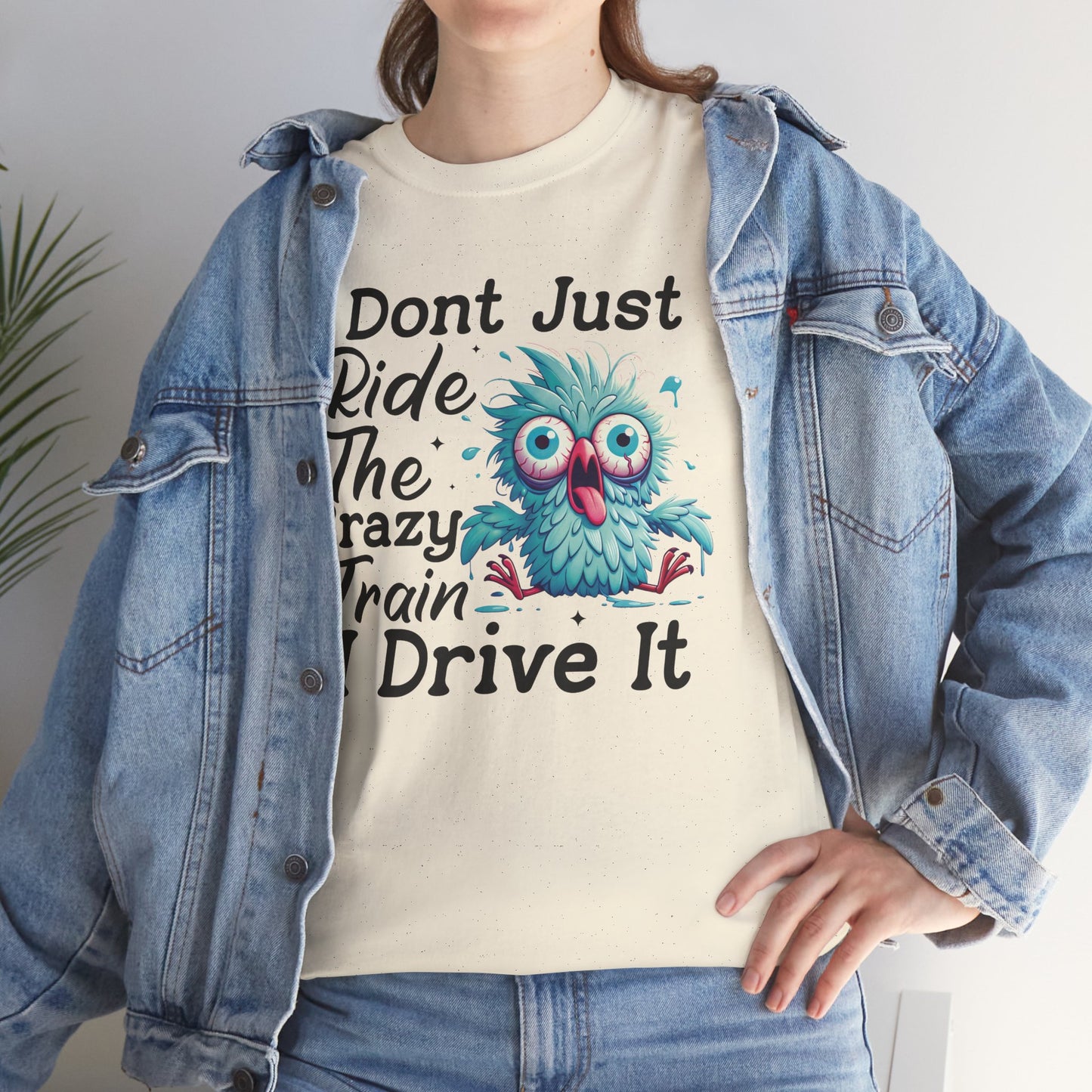 Don't Just Ride The Crazy Train I Drive It