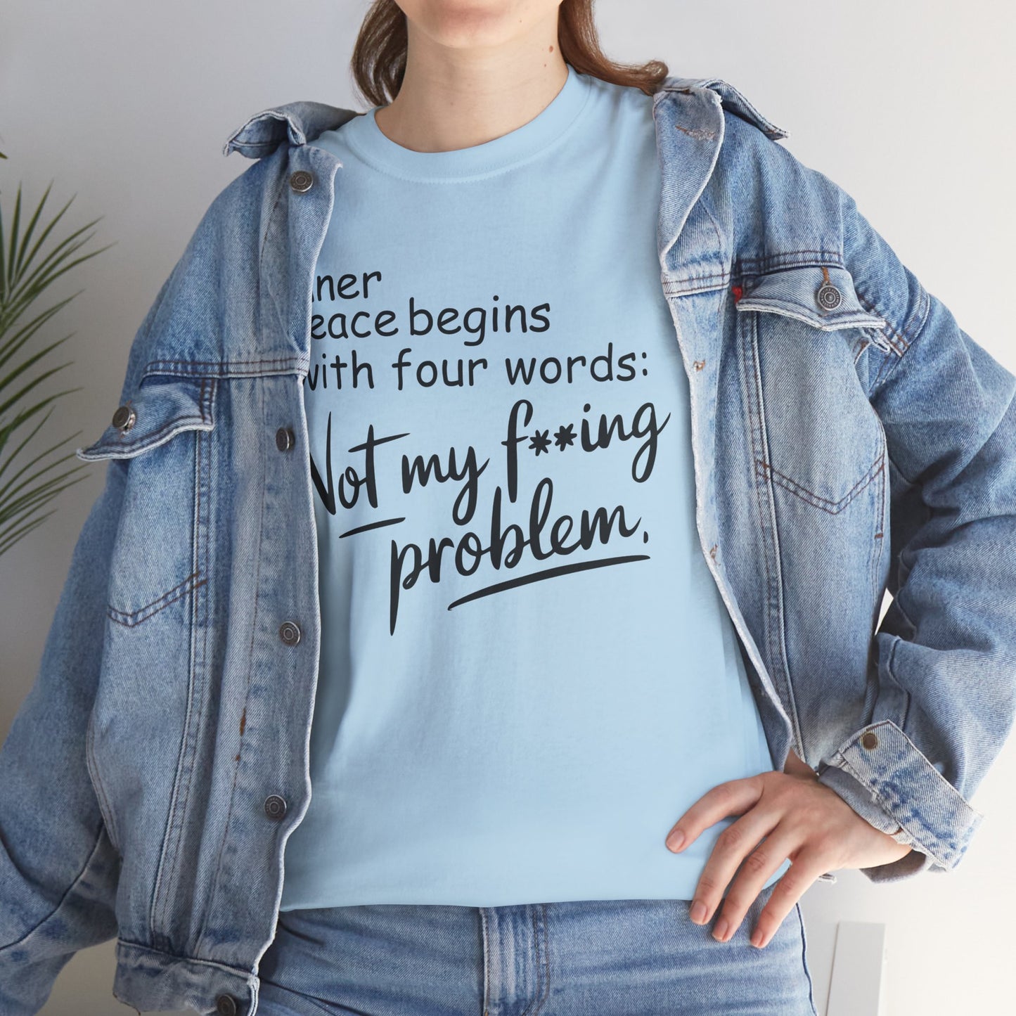 Inner peace begins with four words not my f*cking problem, funny shirt, Tee Shirt, Unisex Gildan Cotton Shirt, Cozy Family Tee
