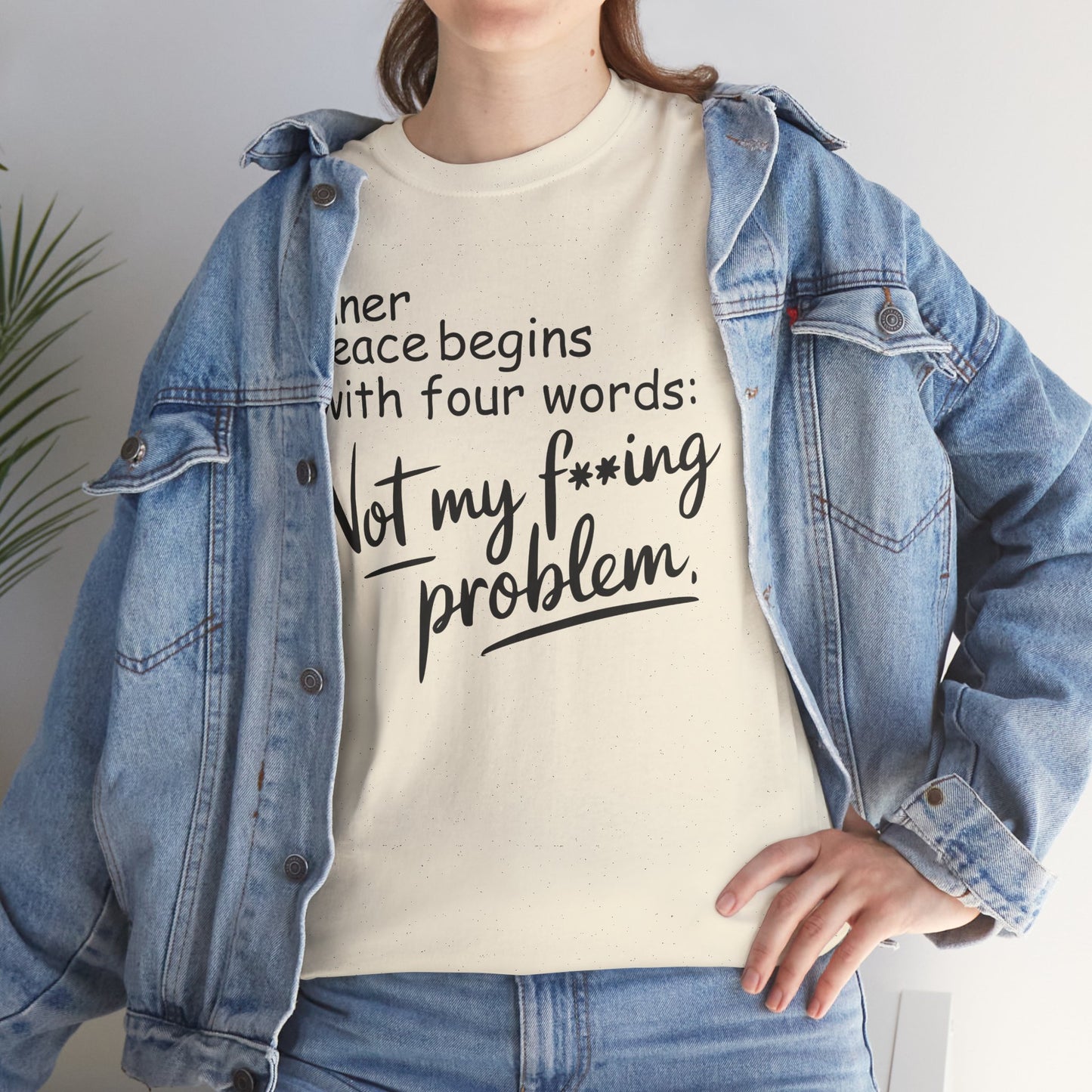 Inner peace begins with four words not my f*cking problem, funny shirt, Tee Shirt, Unisex Gildan Cotton Shirt, Cozy Family Tee