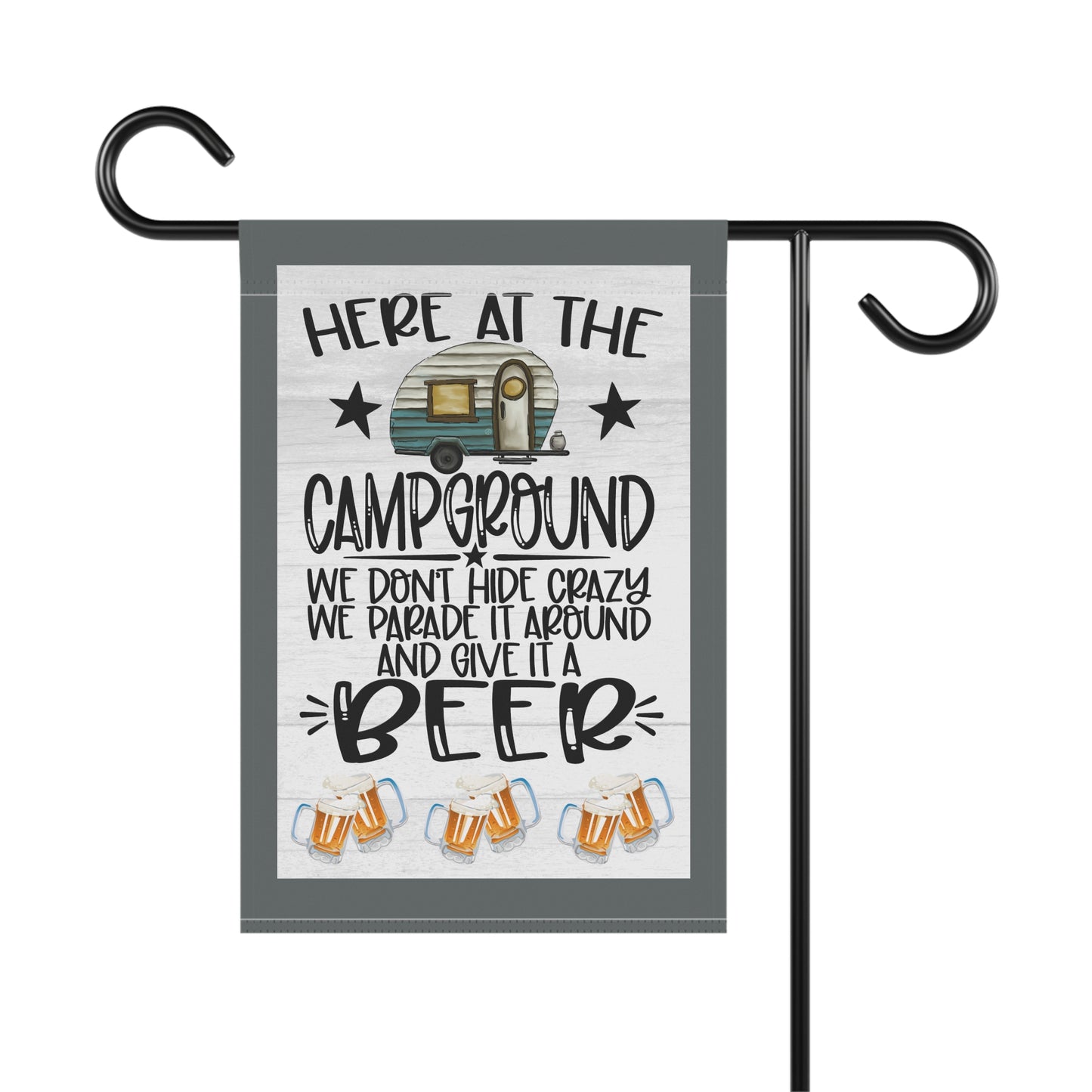 Here At The Campground We Don't Hide Crazy We Parad It Around And Give It Beer Whimsical Garden Banner, Playful Outdoor Sign, Dragon Decoration, Unique Yard Art, Sarcastic Home Décor, Garden Humor