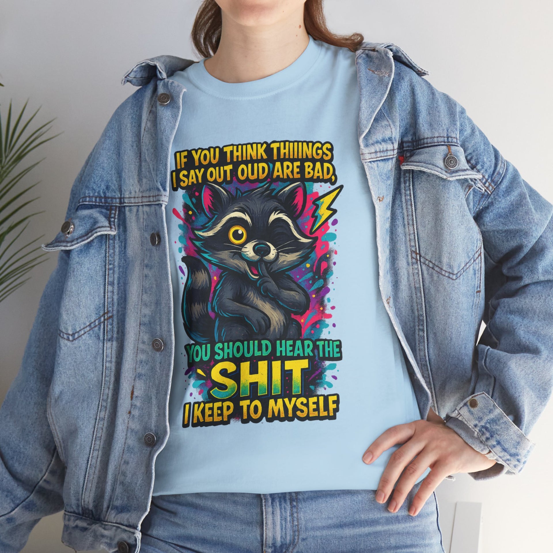 If you think the things I say out loud are bad... you should hear the sh*t I keep to myself