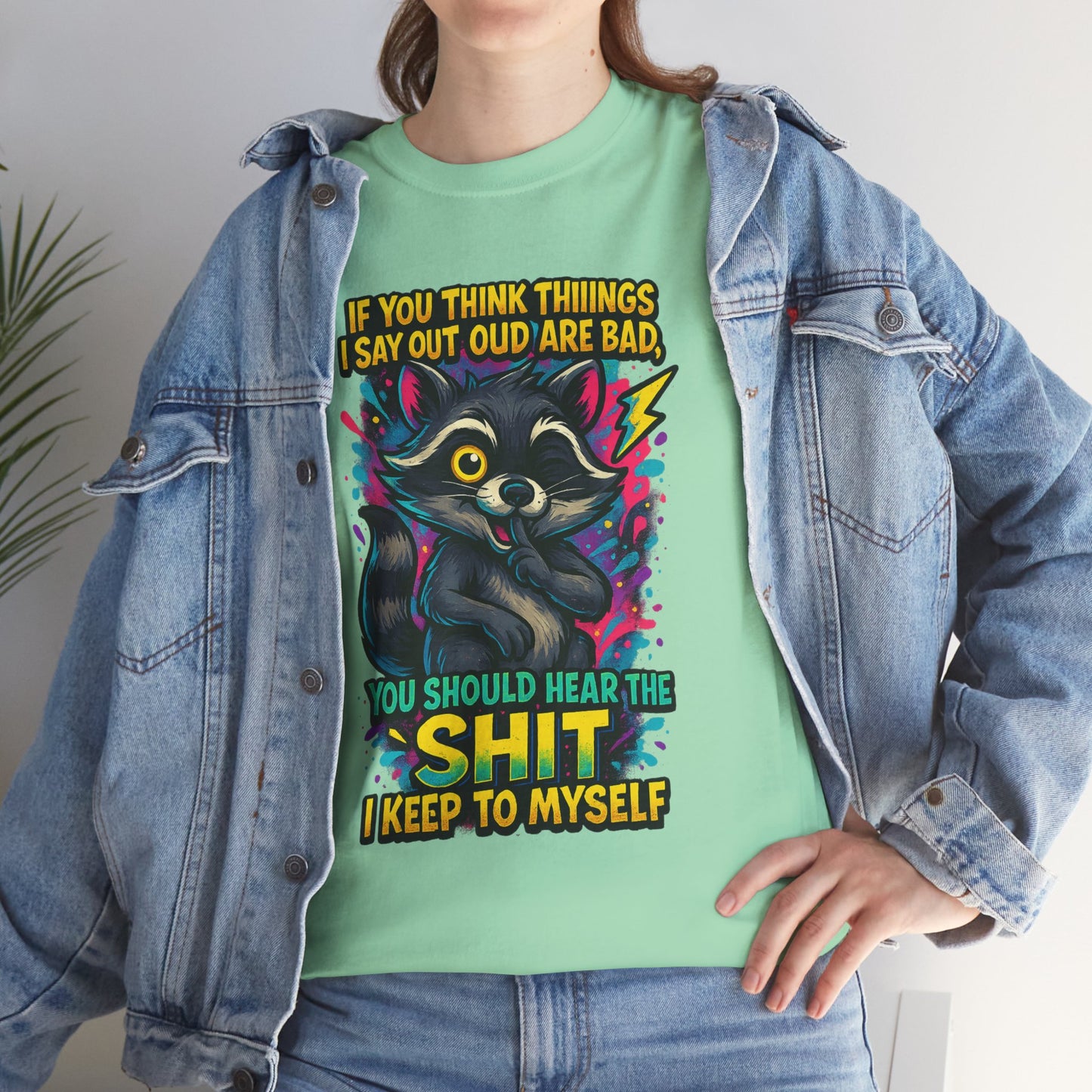 If you think the things I say out loud are bad... you should hear the sh*t I keep to myself
