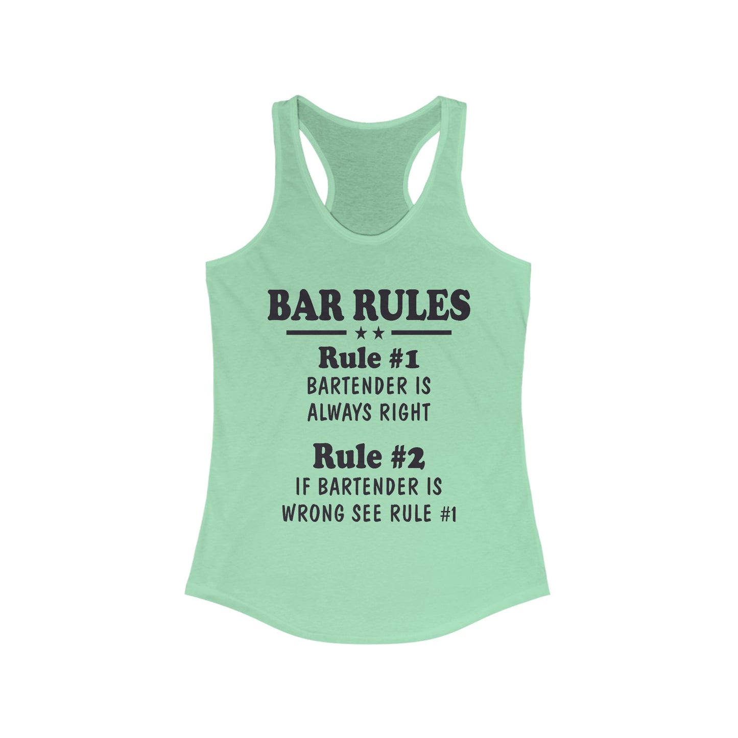 Women's Racerback Tank - Bar Rules Rule #1 Bartender is always right Rule #2 If Bartender is wrong see rule #1, Bella Canvas, Soft Lightweight Feel