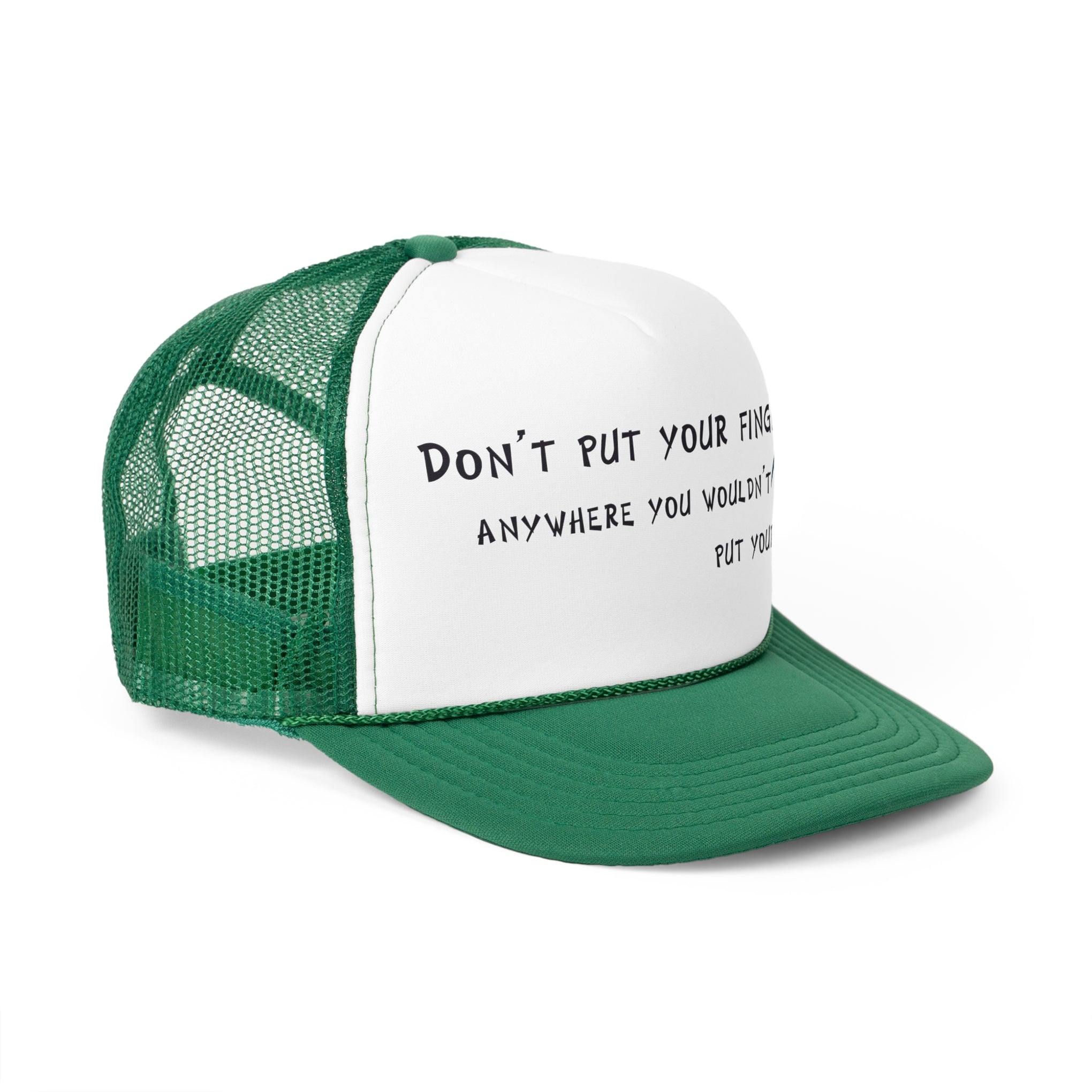Don't Put Your Fingers Anywhere You Wouldn't Put Your
